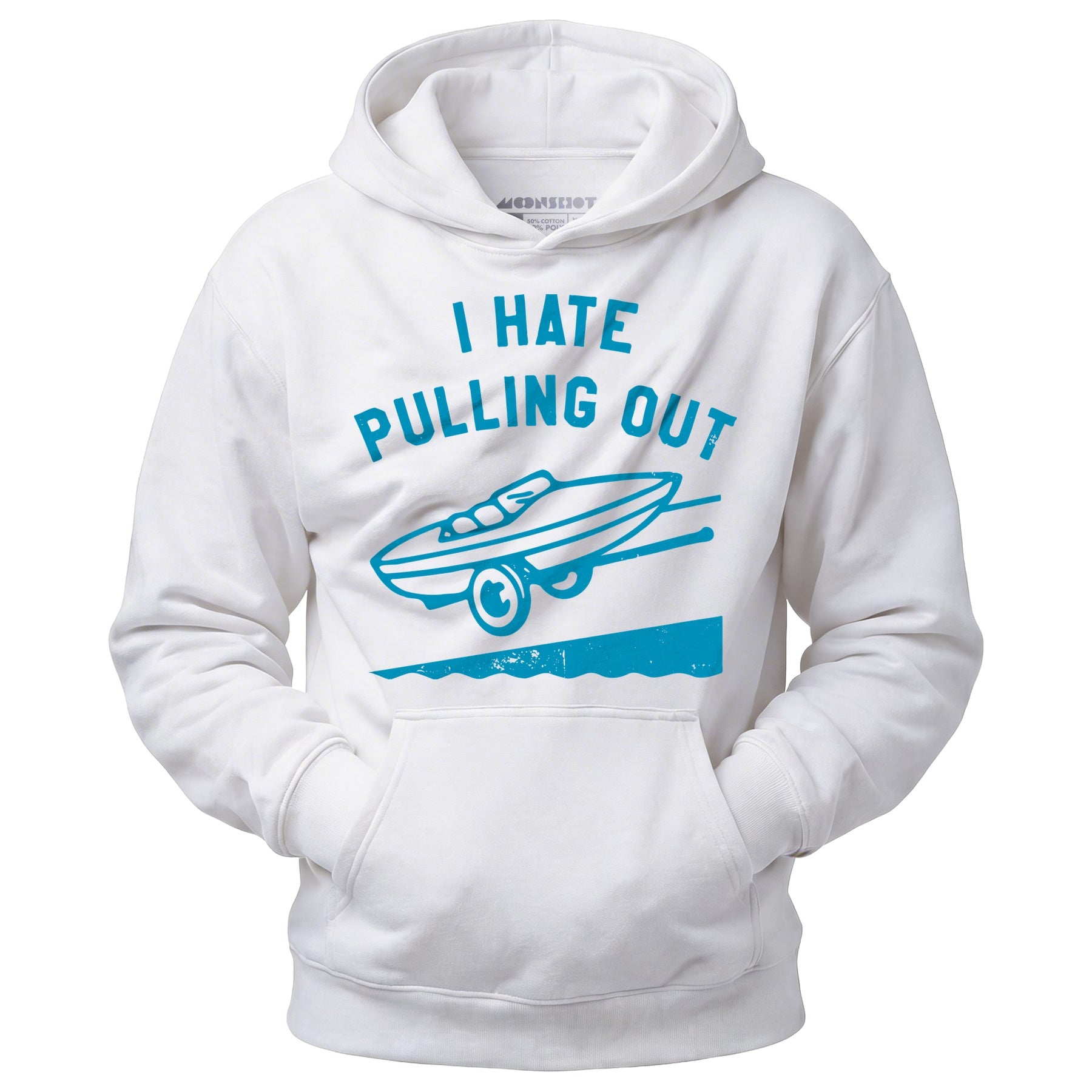 I Hate Pulling Out - Unisex Hoodie
