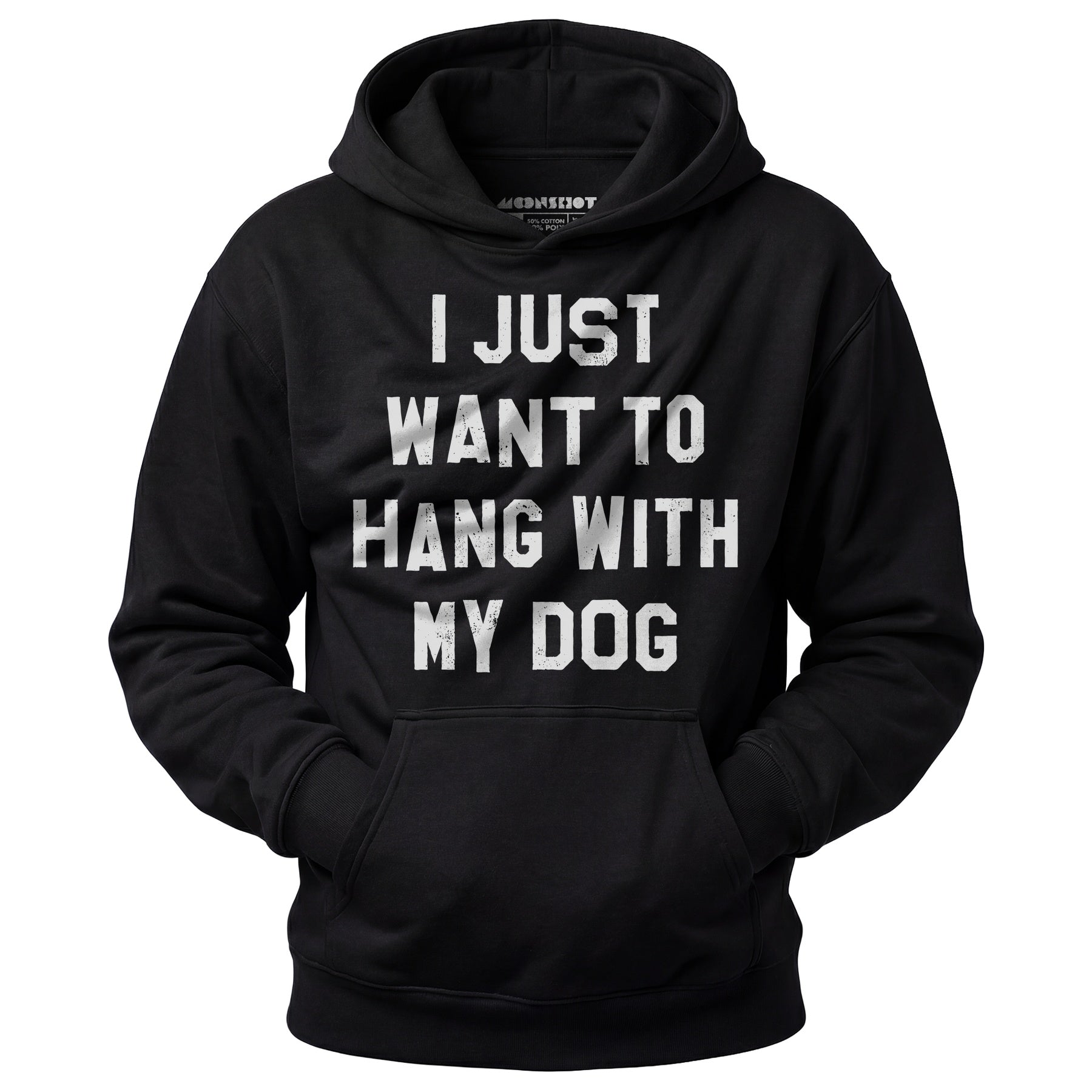 I Just Want to Hang With My Dog - Unisex Hoodie