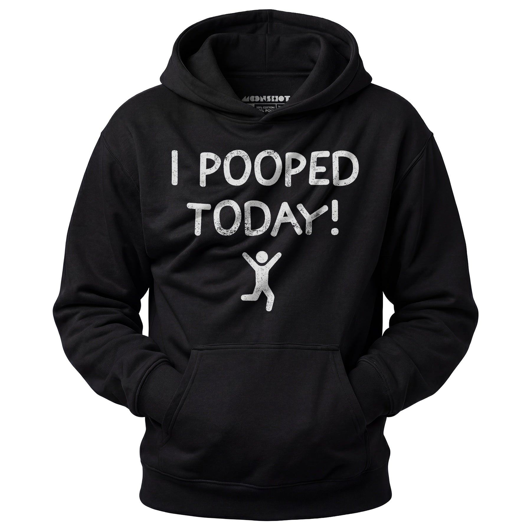 I Pooped Today! - Unisex Hoodie