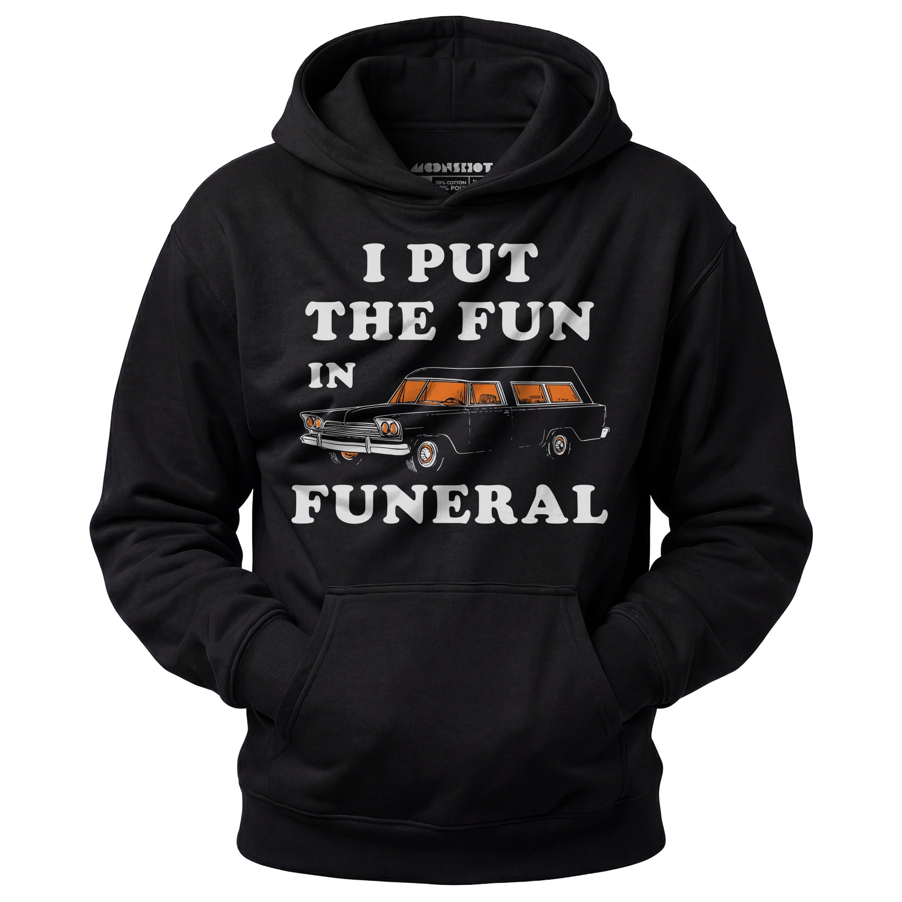 I Put the Fun in Funeral - Unisex Hoodie