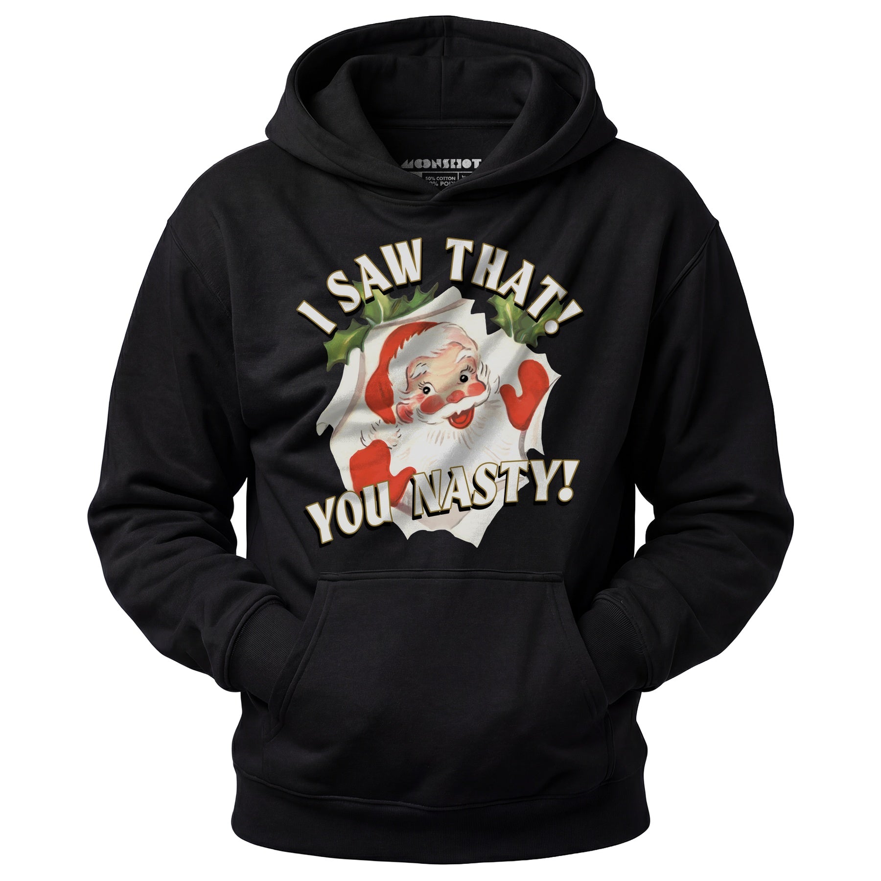I Saw That You Nasty - Unisex Hoodie
