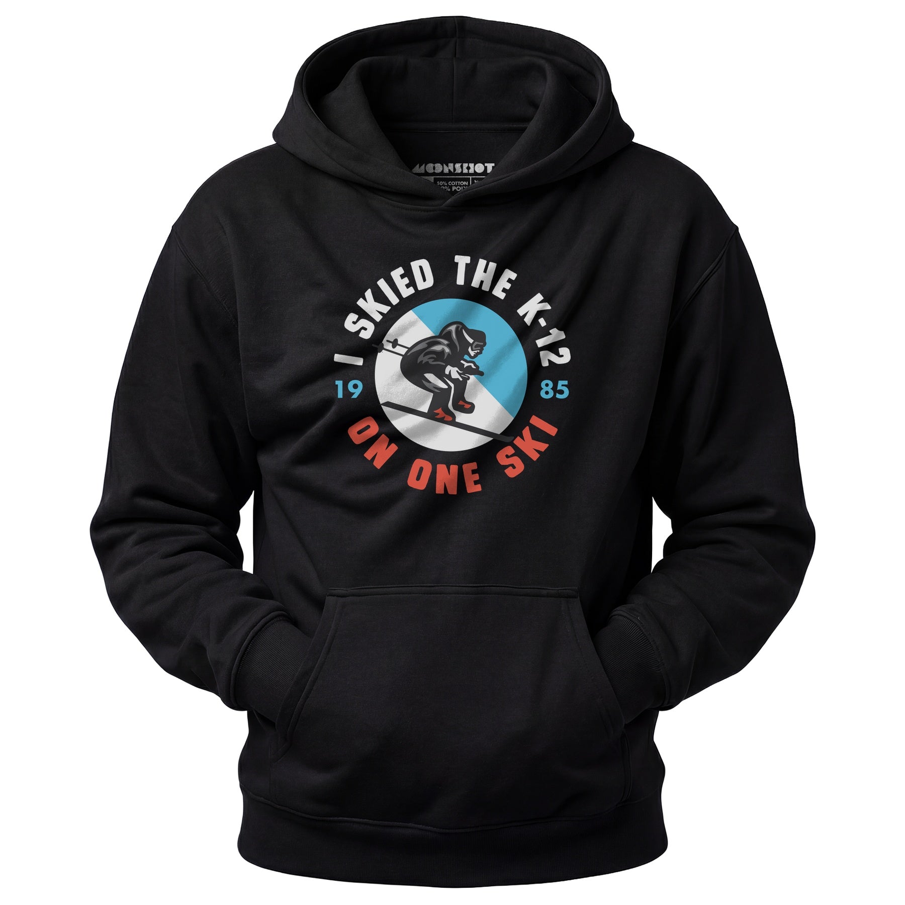 I Skied the K-12 on One Ski - Unisex Hoodie