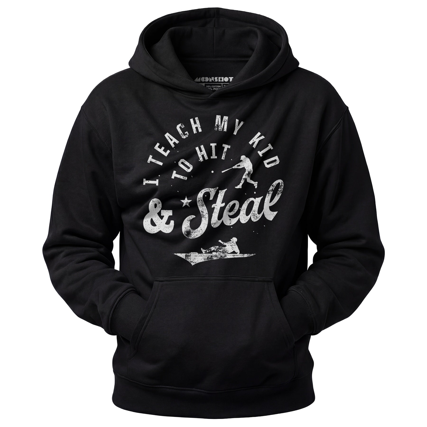 I Teach My Kid to Hit & Steal - Unisex Hoodie