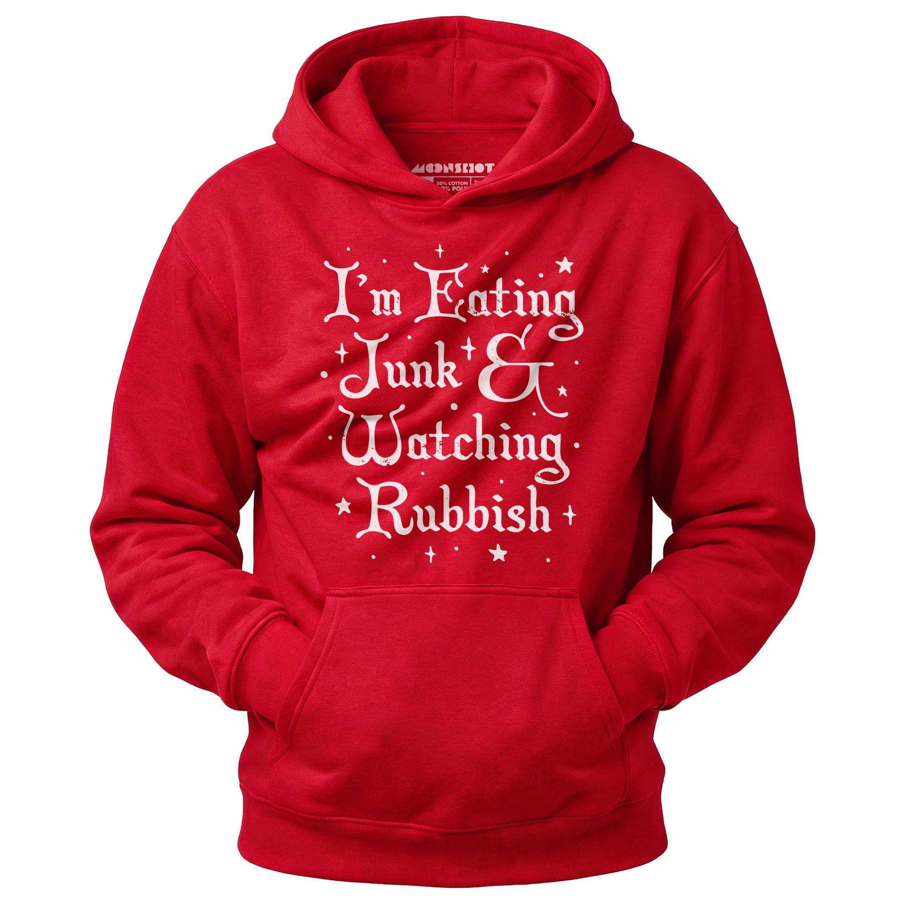 I'm Eating Junk & Watching Rubbish - Unisex Hoodie