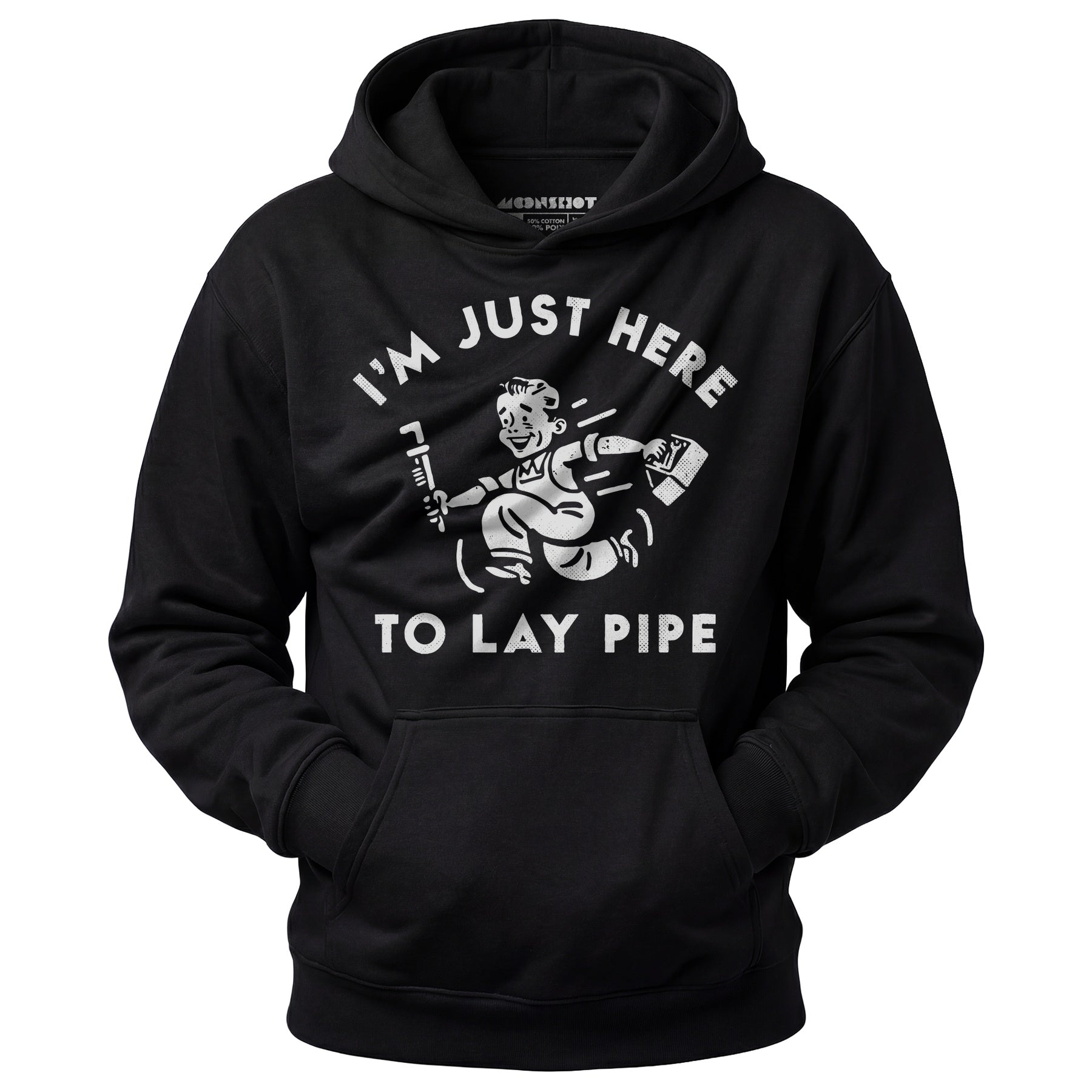 I'm Just Here to Lay Pipe - Unisex Hoodie