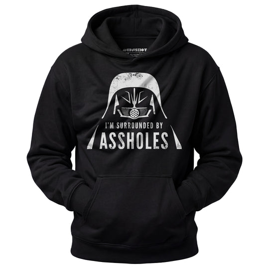 I'm Surrounded By Assholes - Unisex Hoodie