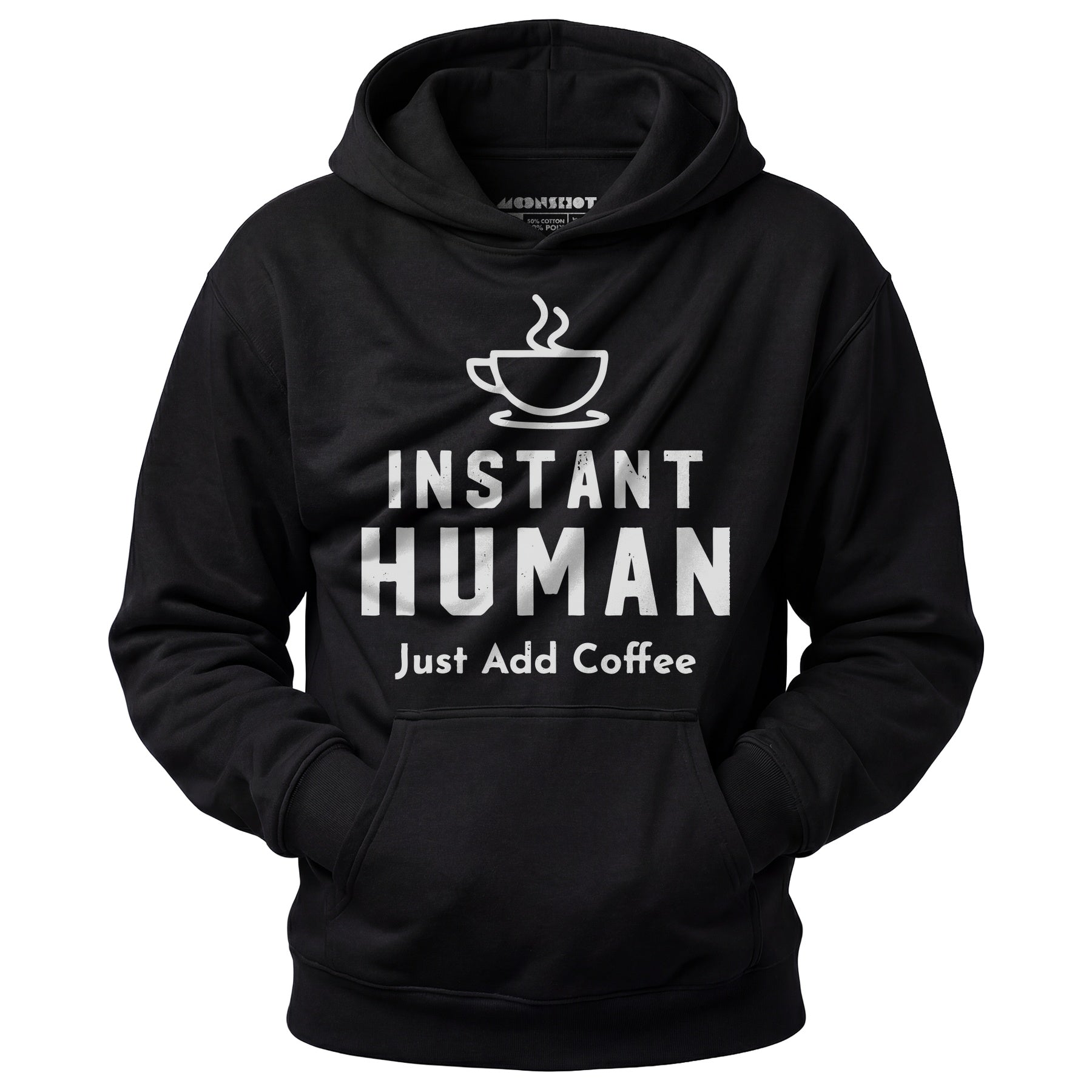 Instant Human Just Add Coffee - Unisex Hoodie