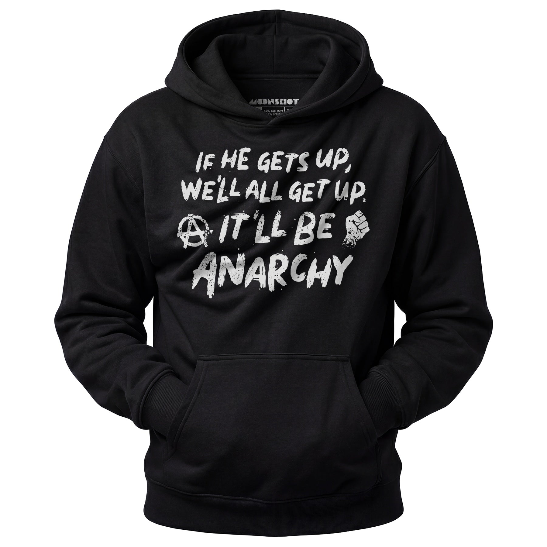 It'll Be Anarchy - Unisex Hoodie