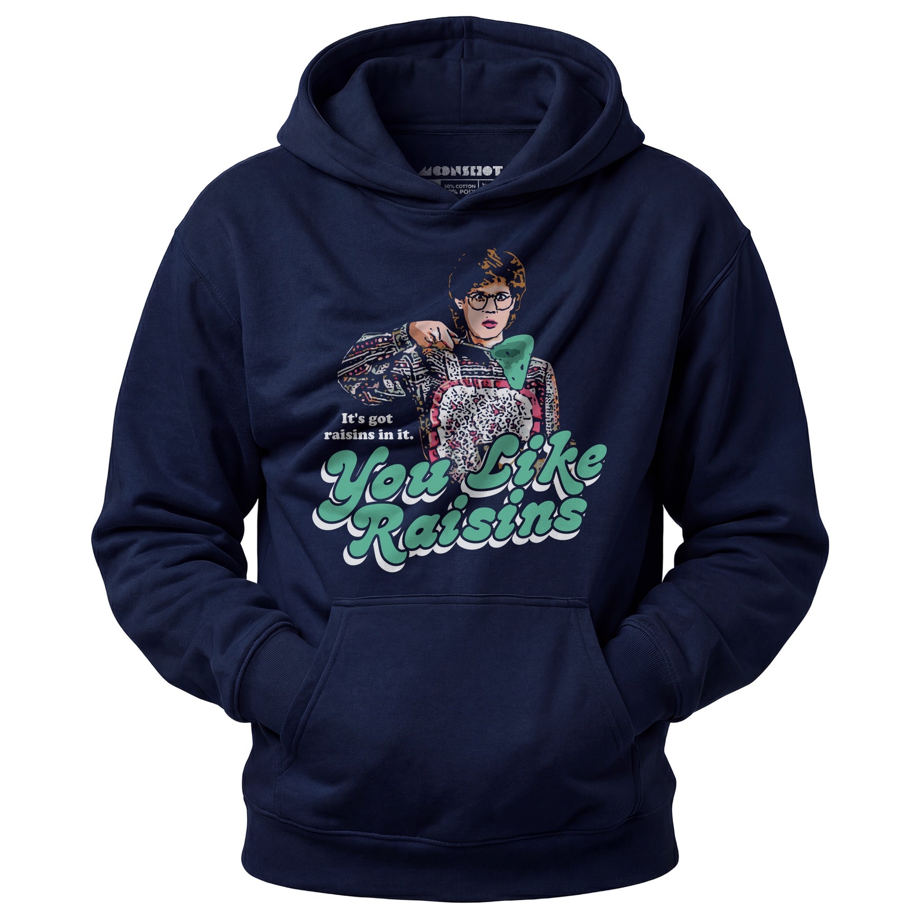 It's Got Raisins In It - You Like Raisins - Unisex Hoodie