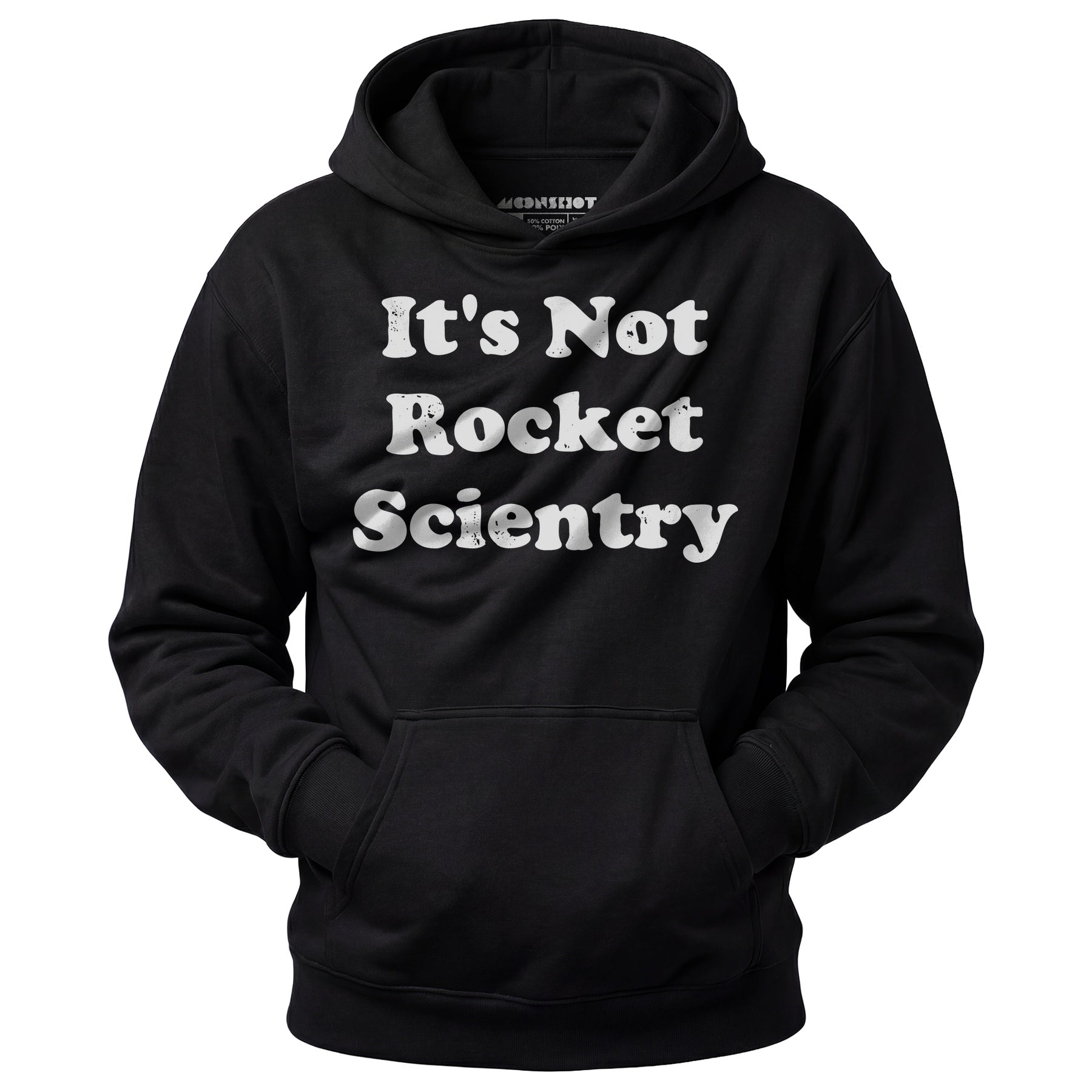 It's Not Rocket Scientry - Unisex Hoodie