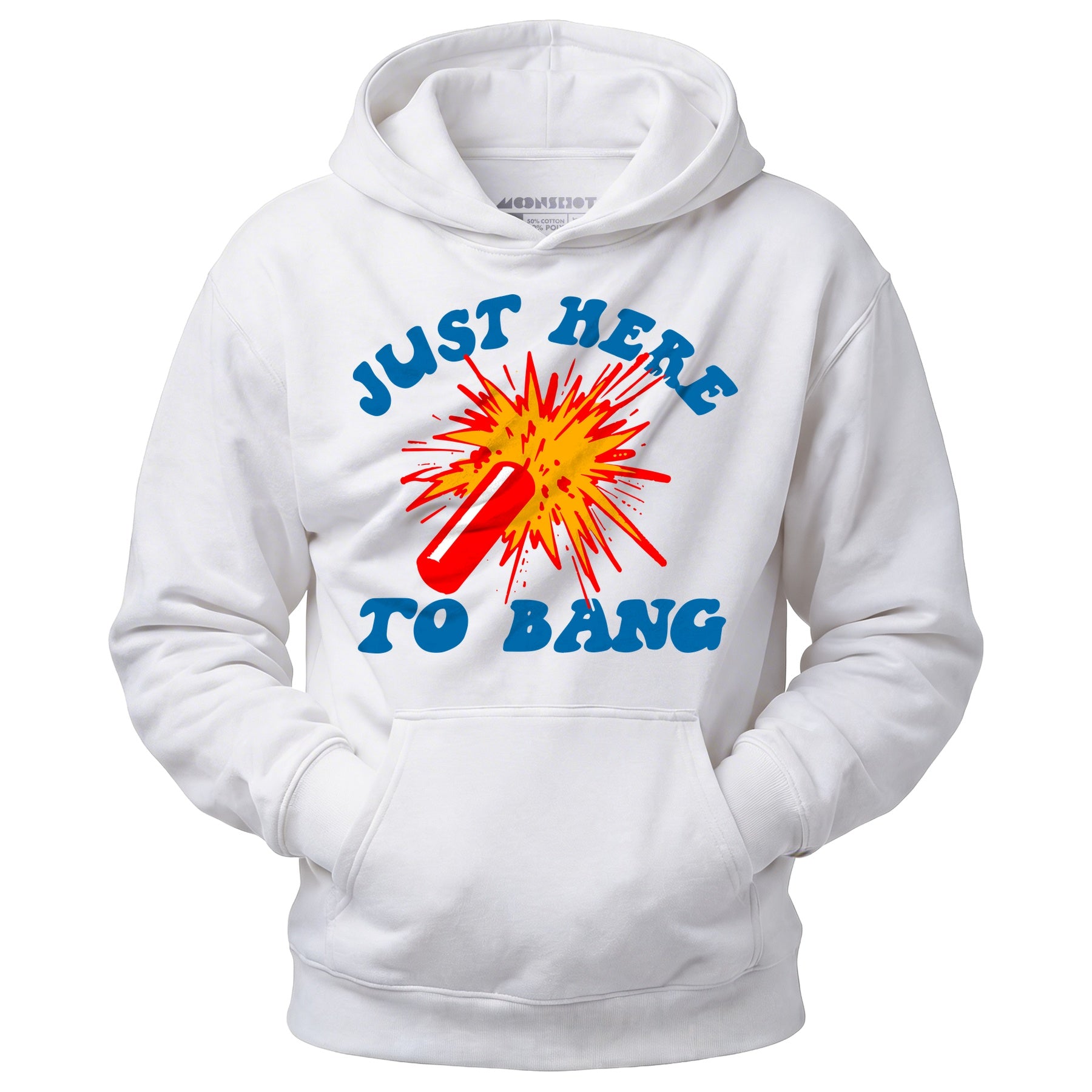 Just Here to Bang! - Unisex Hoodie