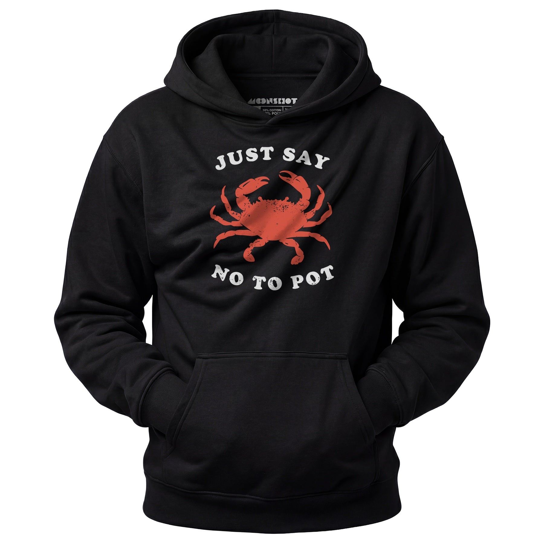 Just Say No To Pot - Unisex Hoodie