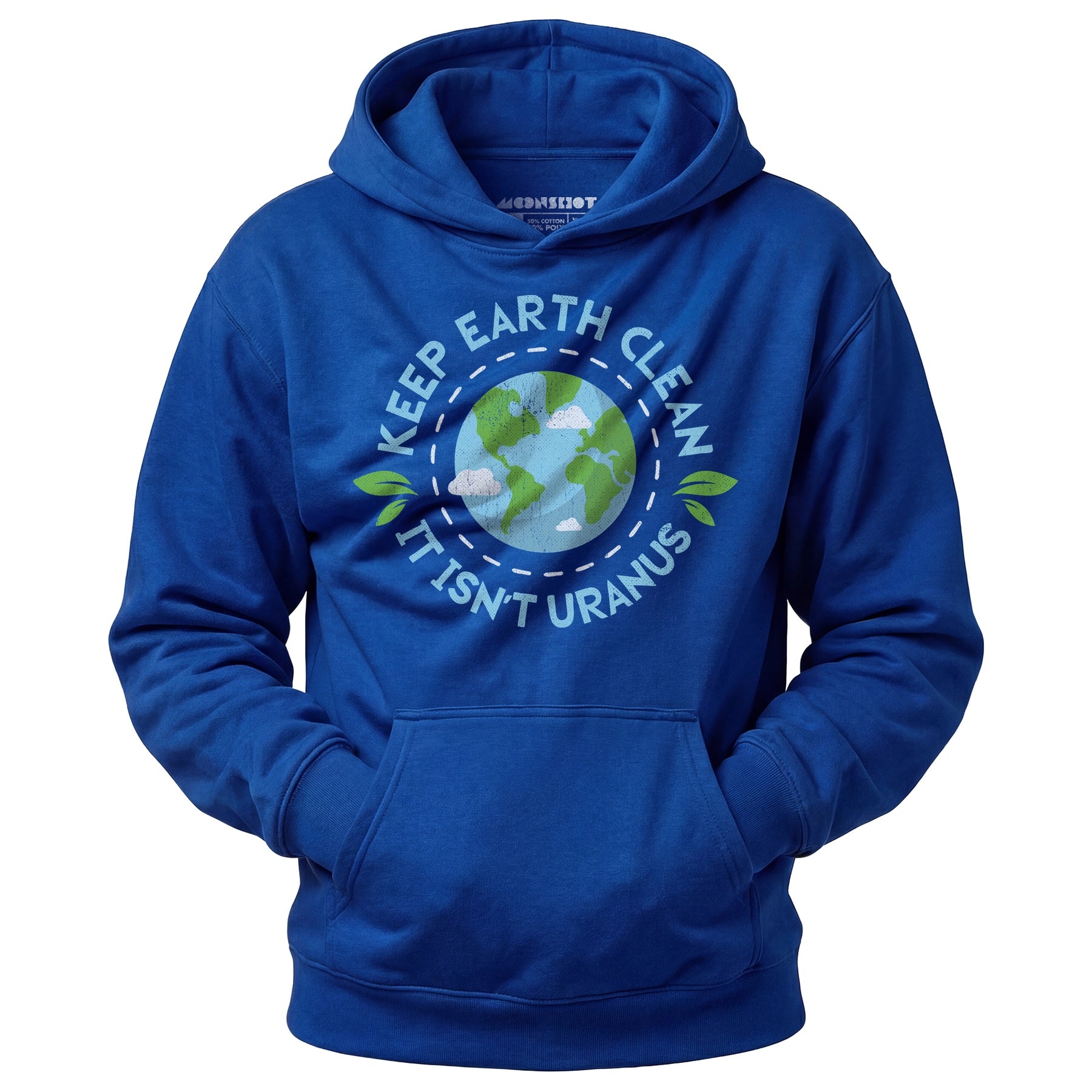 Keep Earth Clean It Isn't Uranus - Unisex Hoodie