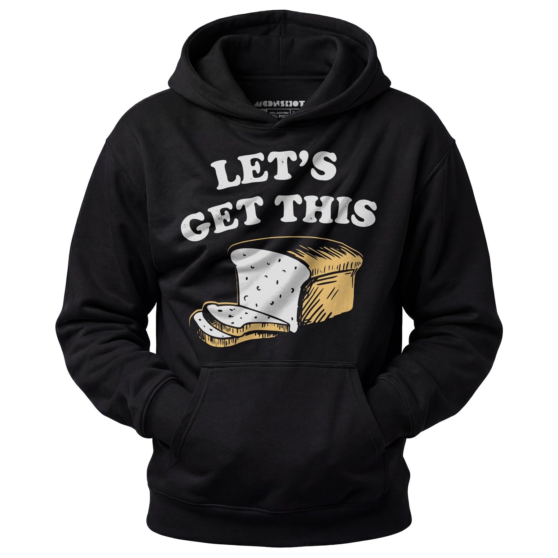 Let's Get This Bread - Unisex Hoodie