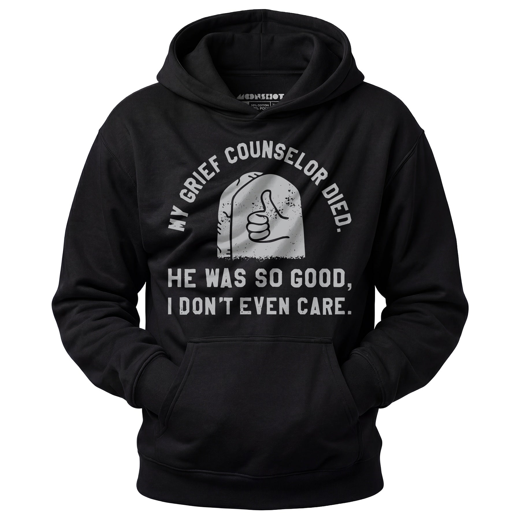 My Grief Counselor Died - Unisex Hoodie