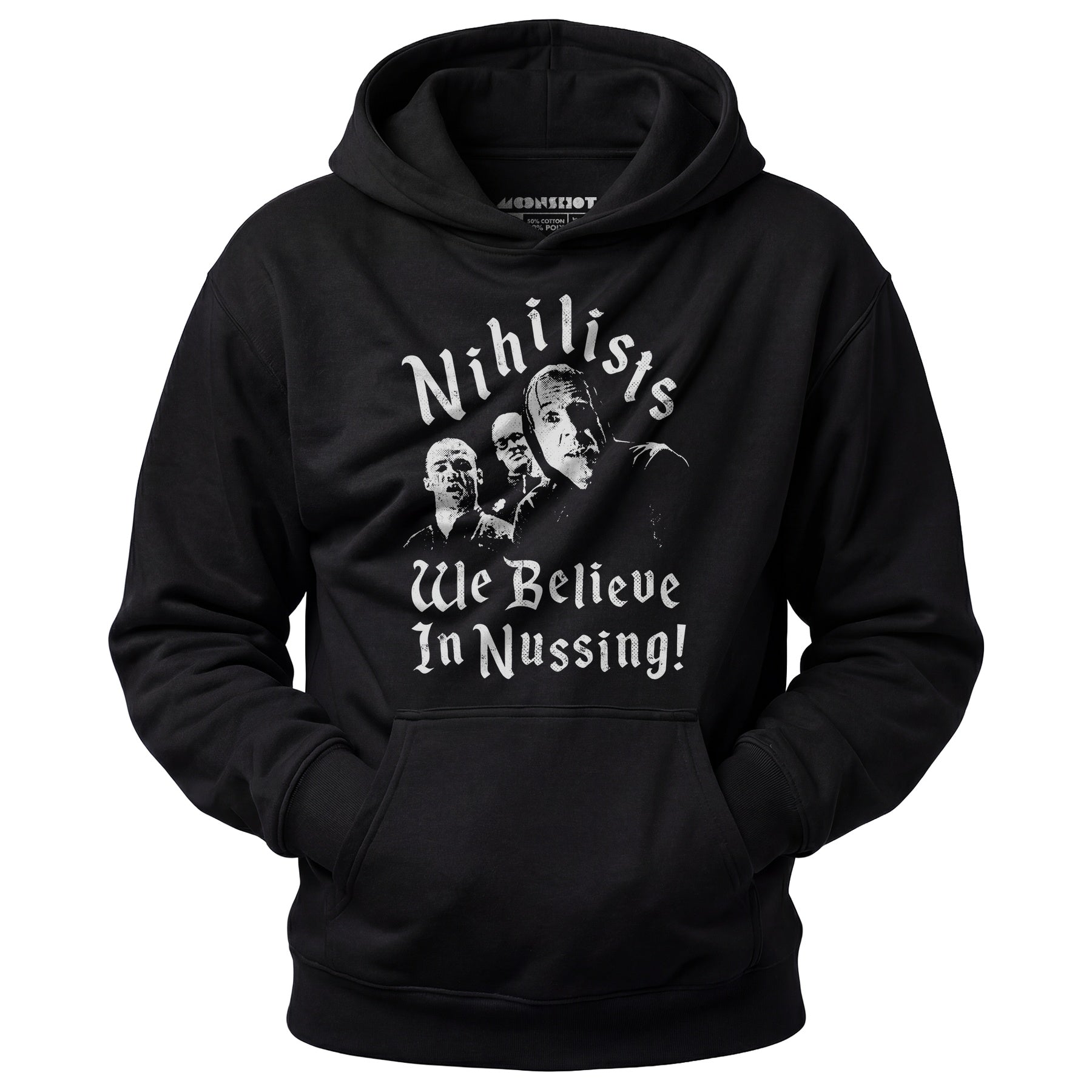 Nihilists - We Believe in Nussing - Unisex Hoodie