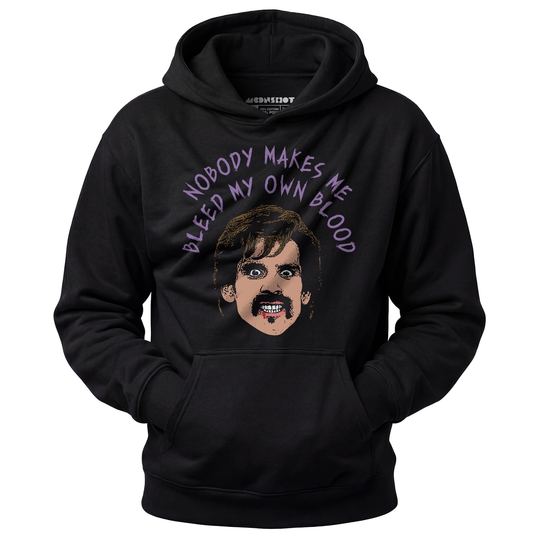 Nobody Makes Me Bleed My Own Blood - Unisex Hoodie