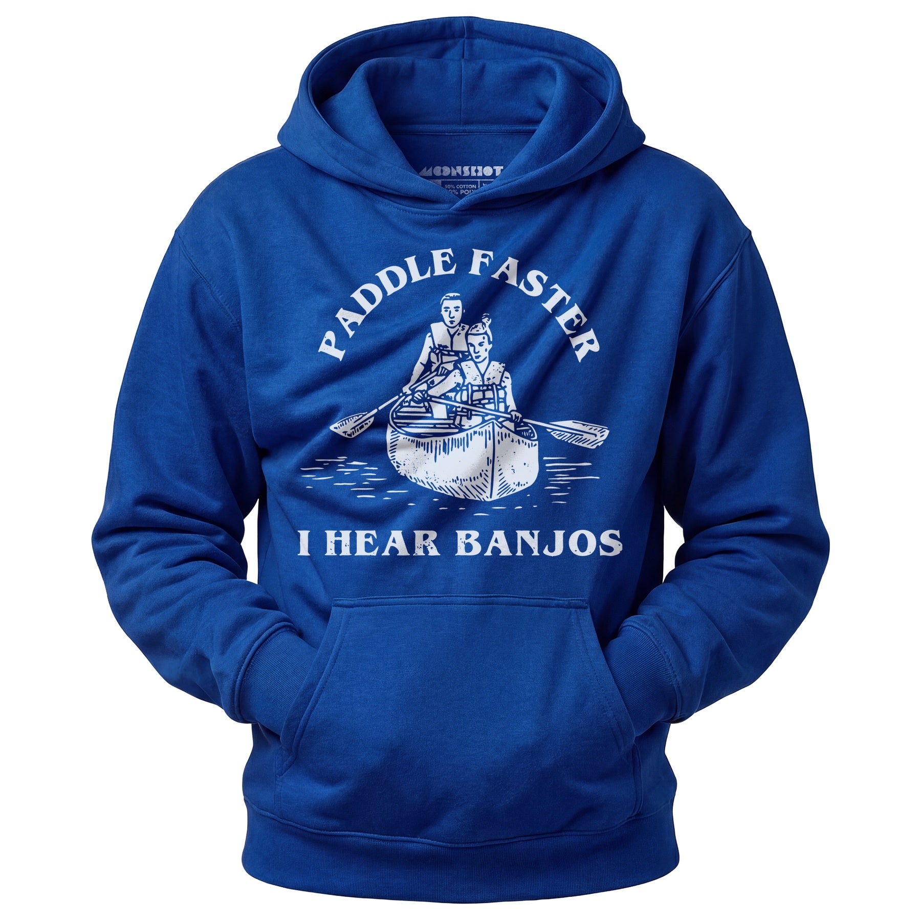 Paddle Faster I Hear Banjos - Unisex Hoodie