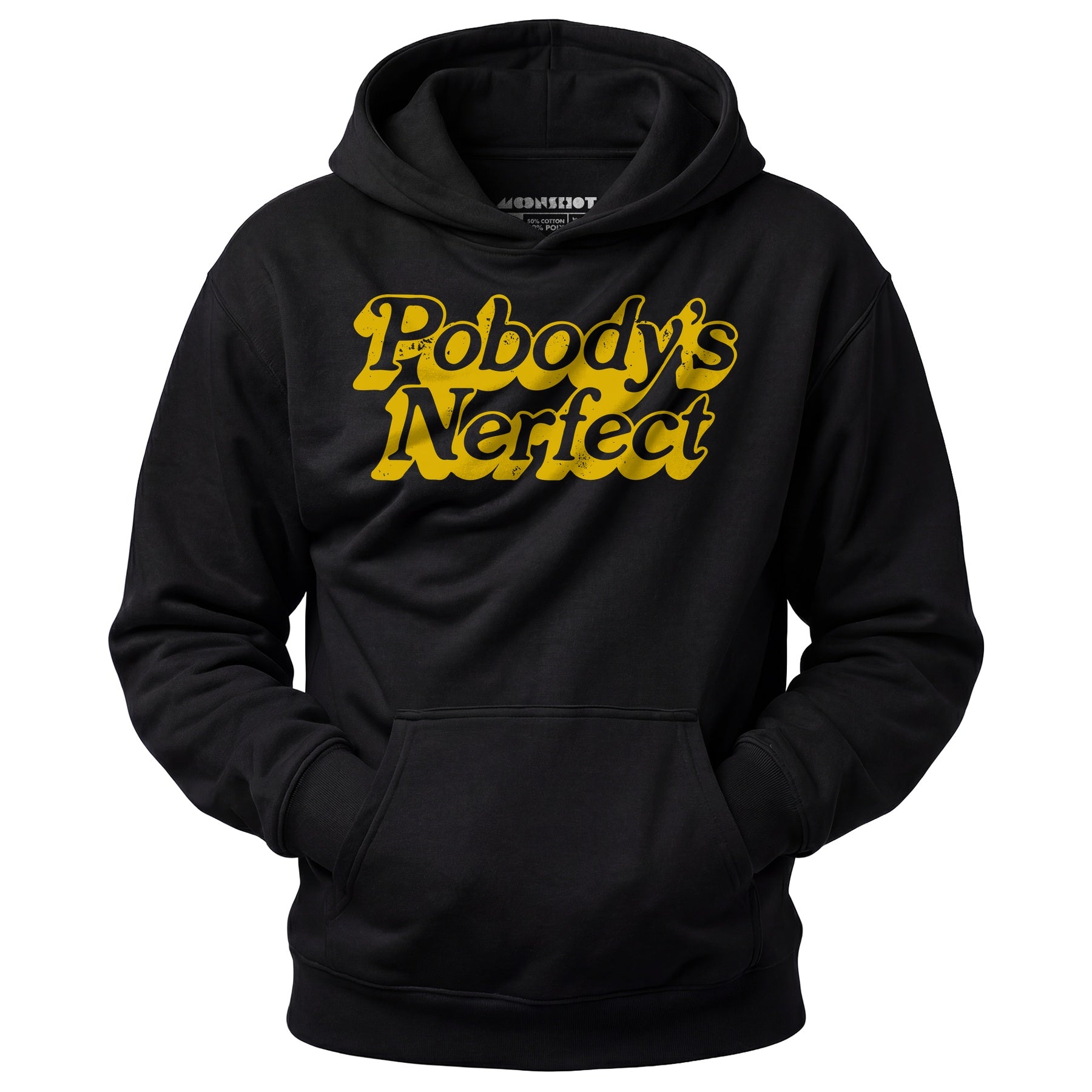 Pobody's Nerfect - Unisex Hoodie