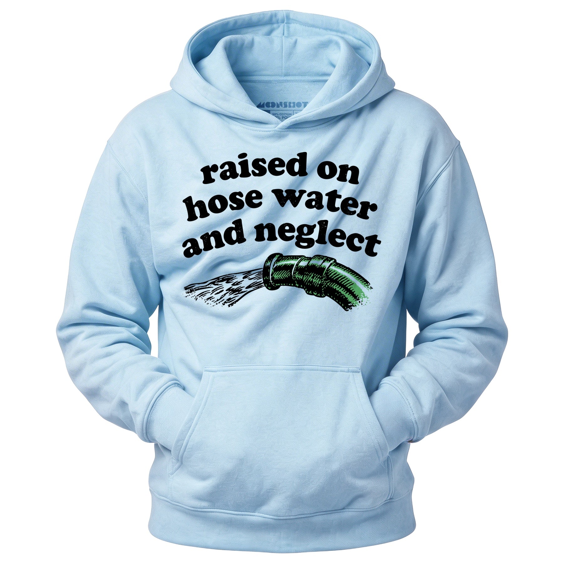 Raised on Hose Water and Neglect - Unisex Hoodie