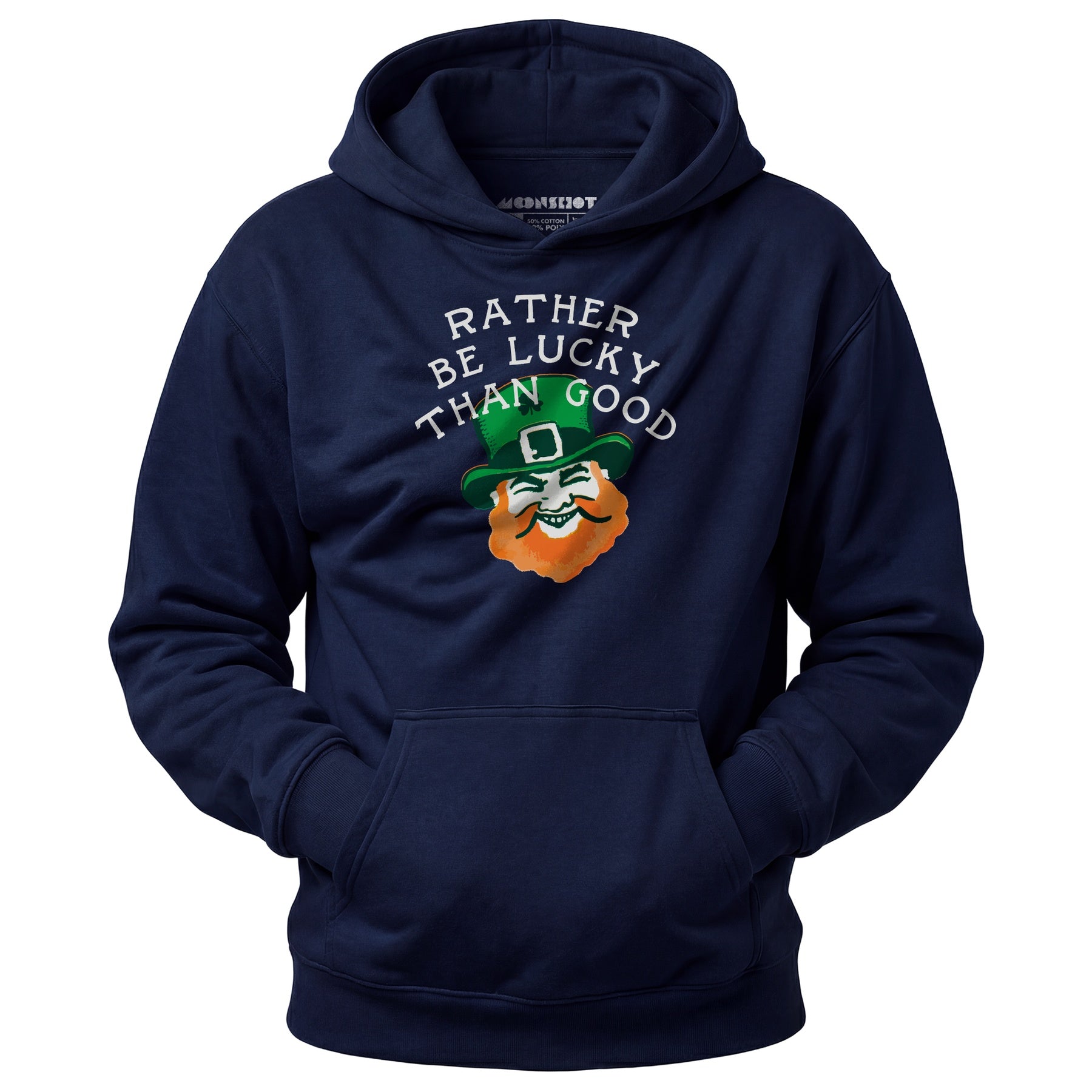 Rather Be Lucky Than Good - Unisex Hoodie