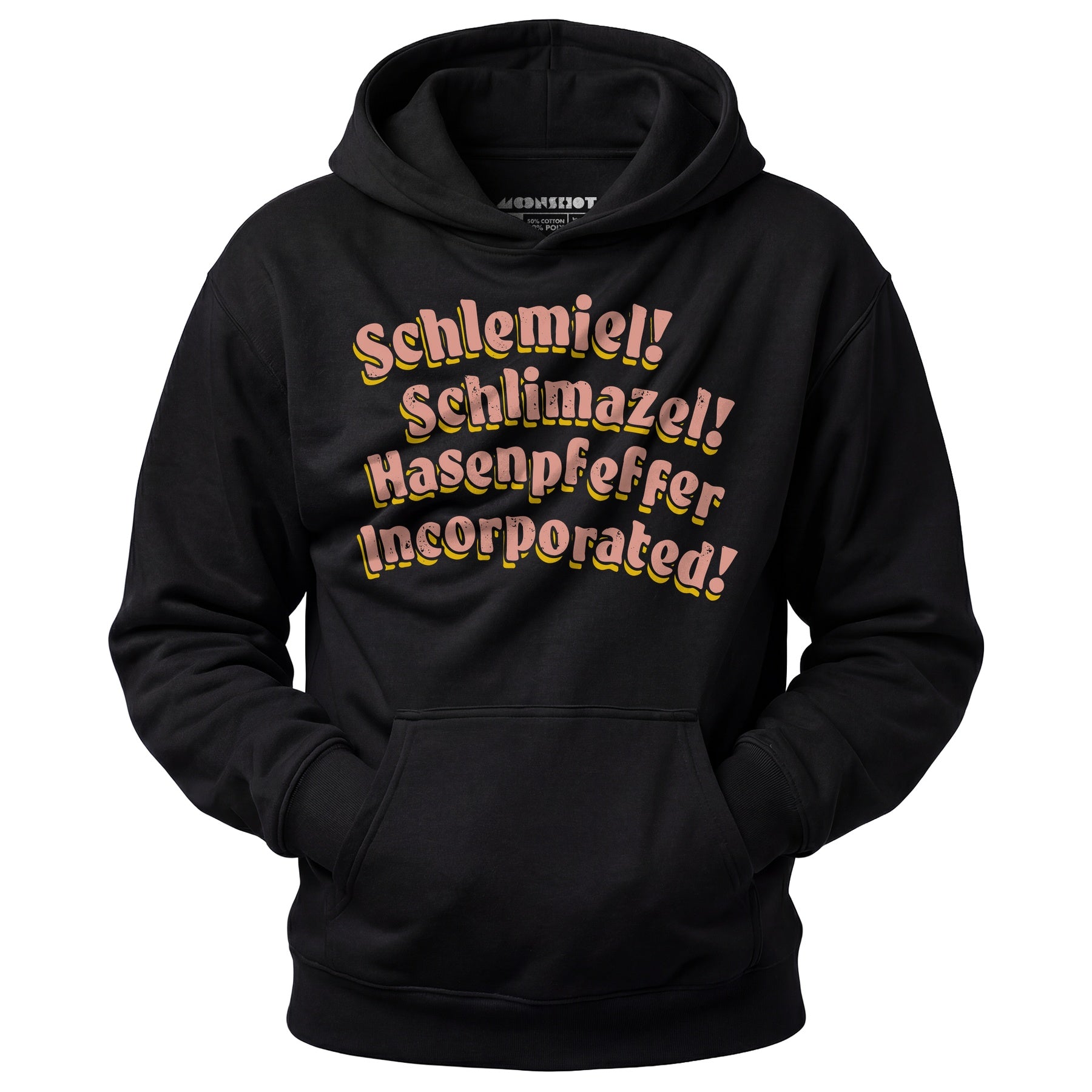 Schlemiel! Schlimazel! Hasenpfeffer Incorporated - Unisex Hoodie