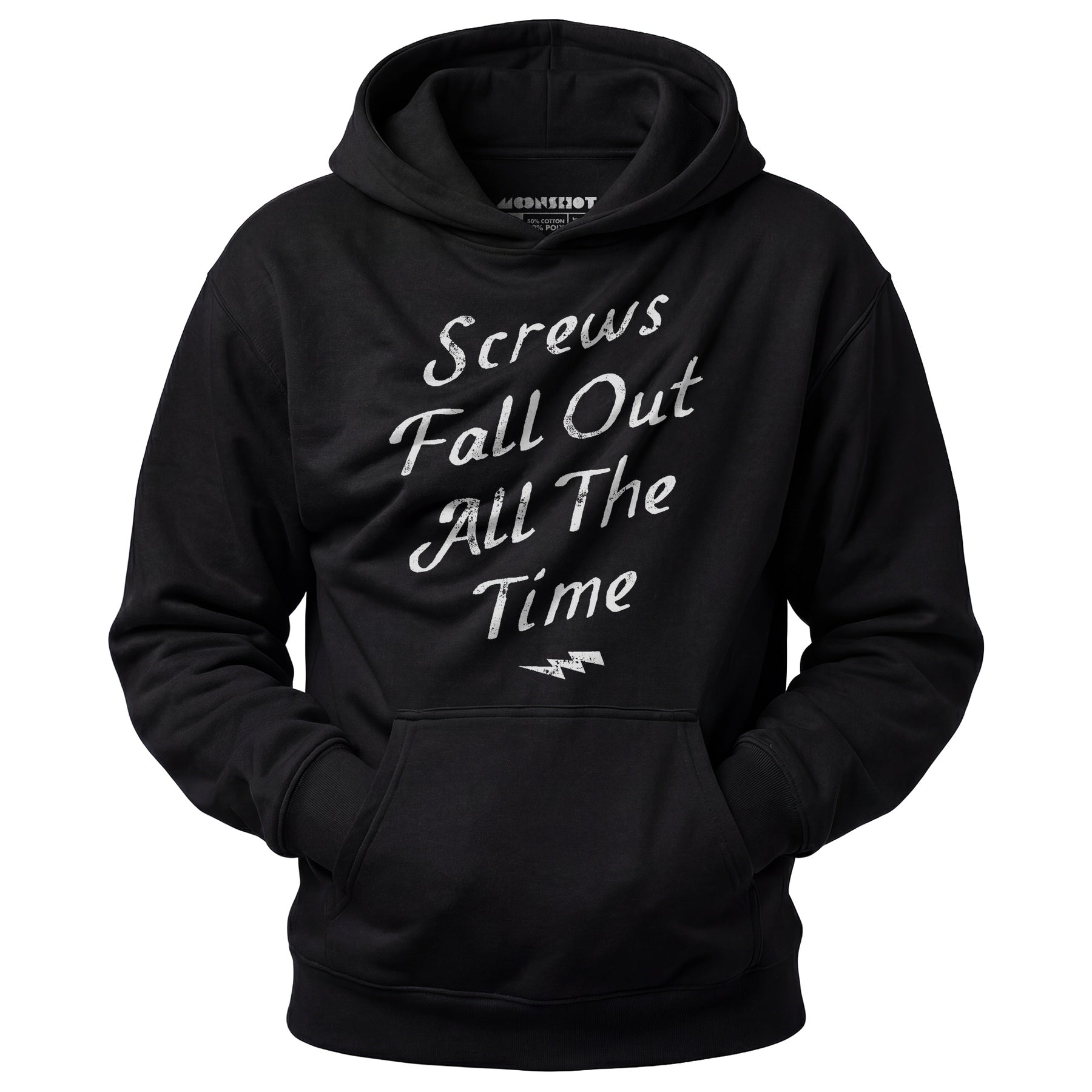 Screws Fall Out All The Time - Unisex Hoodie