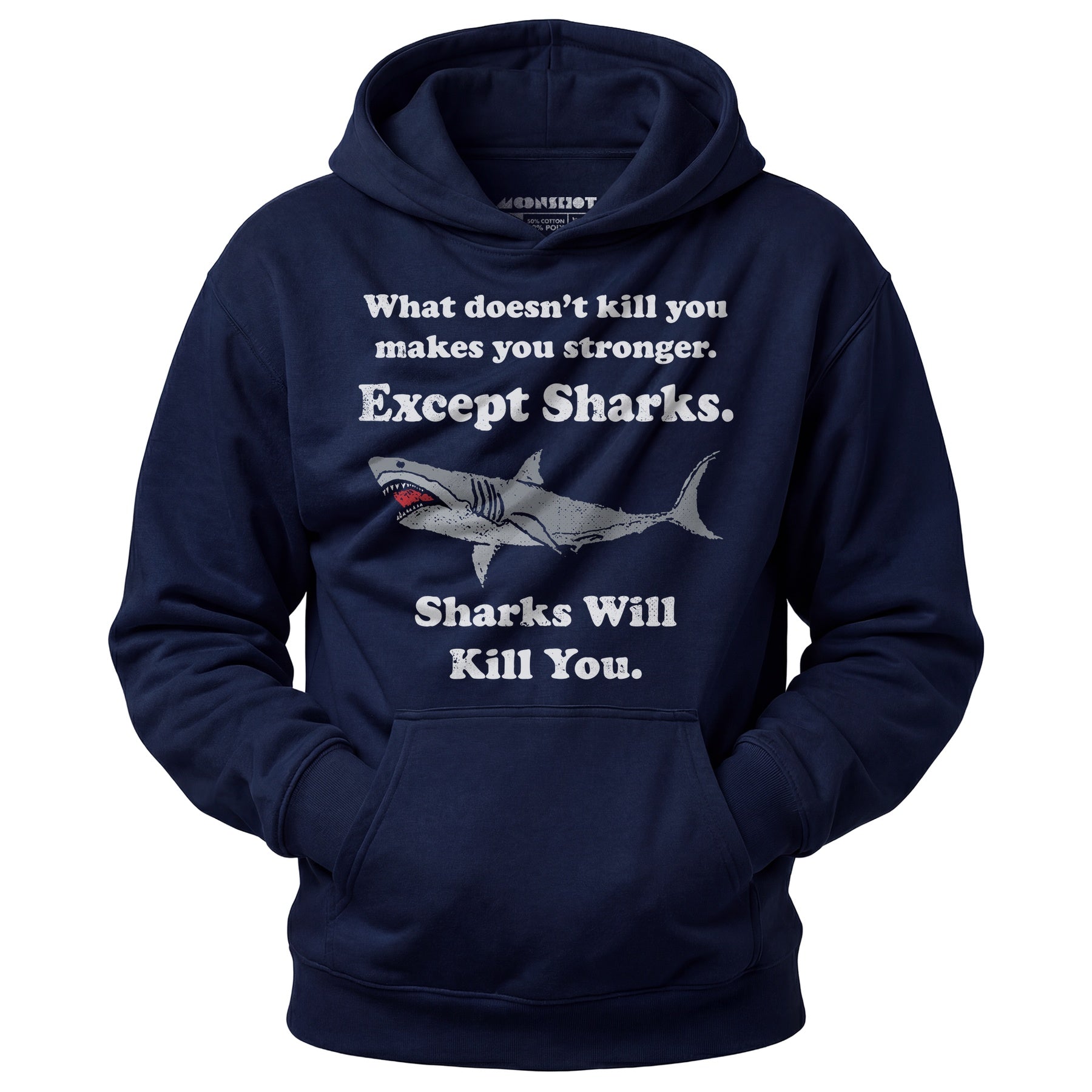 Sharks Will Kill You - Unisex Hoodie