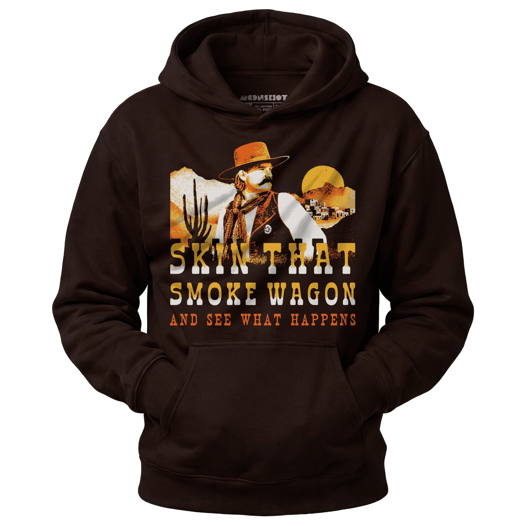 Skin That Smoke Wagon and See What Happens v2 - Unisex Hoodie