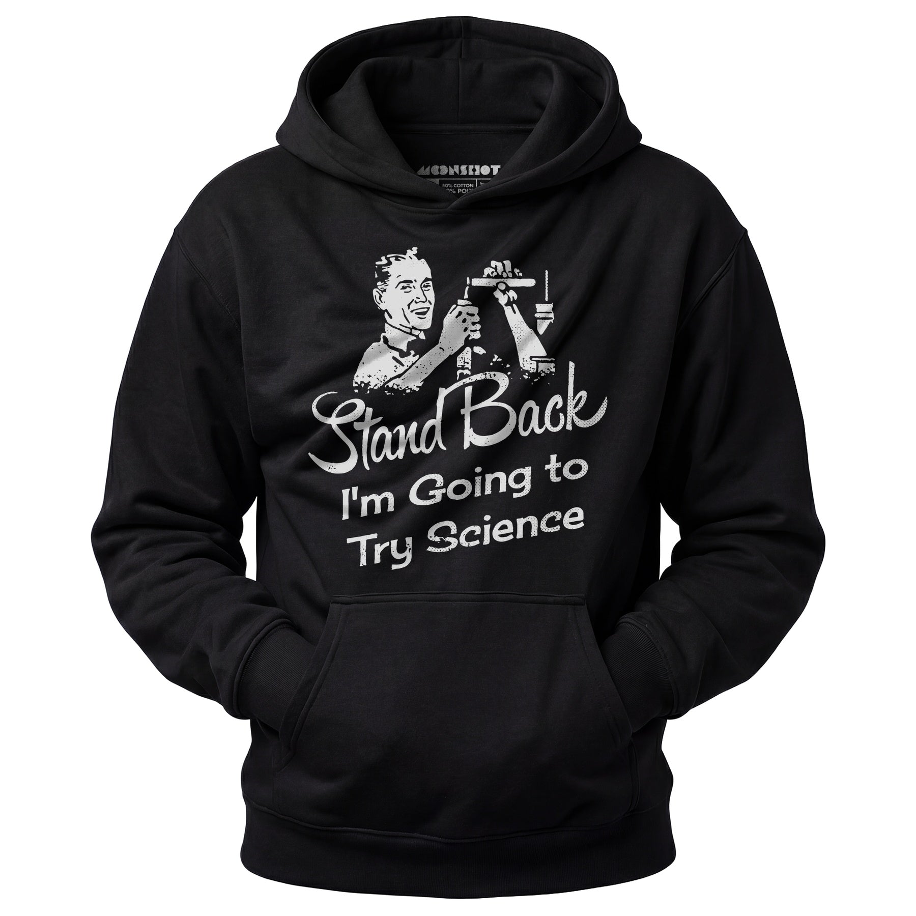 Stand Back I'm Going to Try Science - Unisex Hoodie