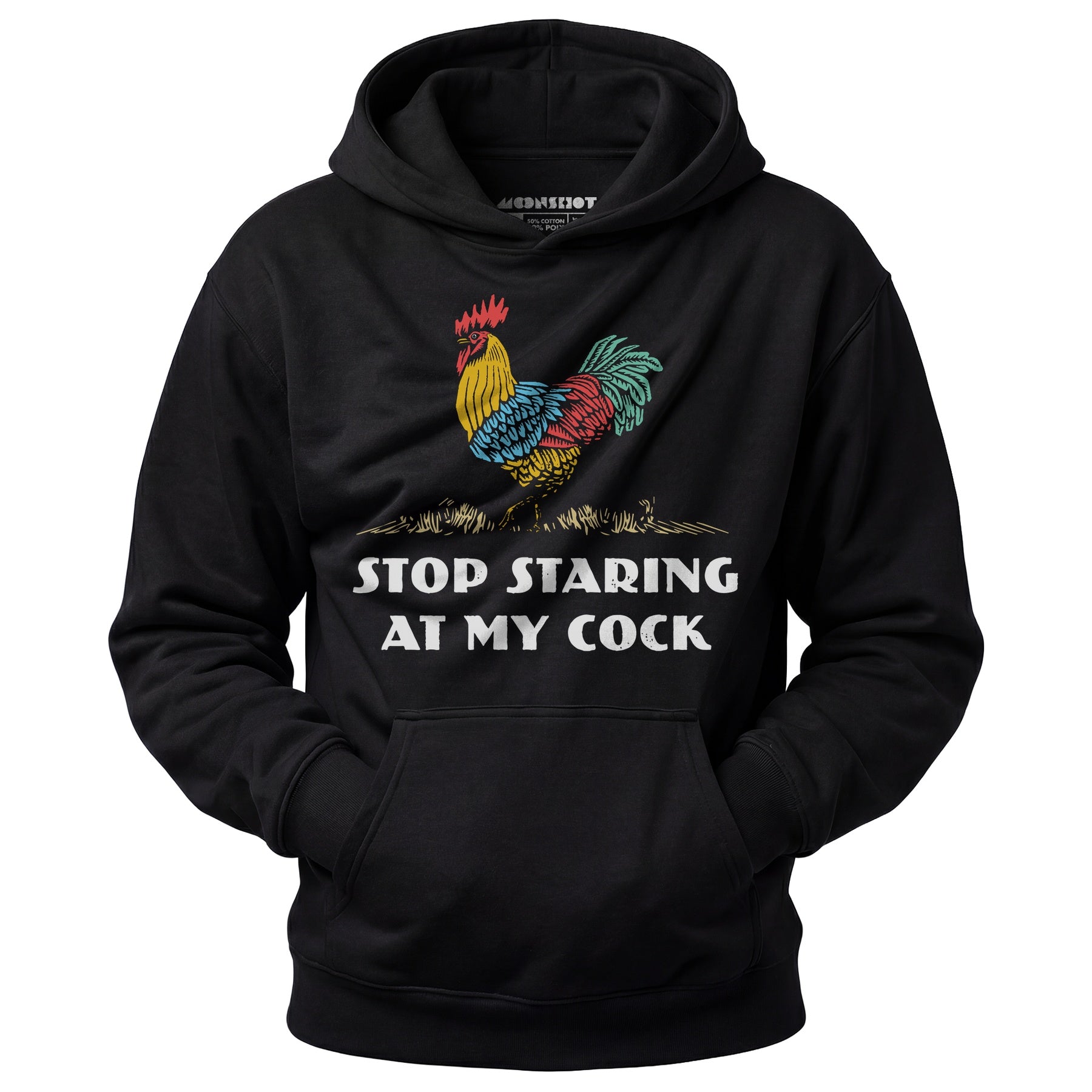 Stop Staring At My Cock - Unisex Hoodie