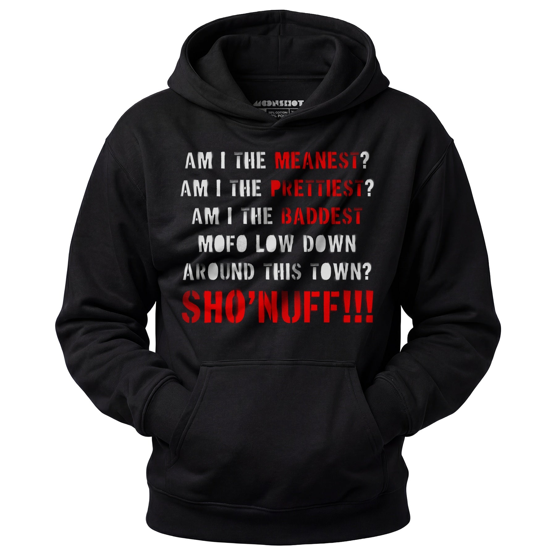The Baddest Mofo Low Down Around This Town - Unisex Hoodie