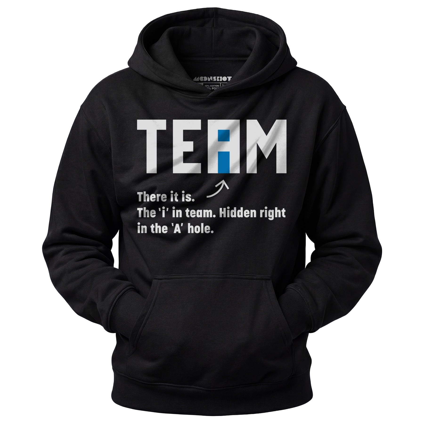 The I in Team - Unisex Hoodie