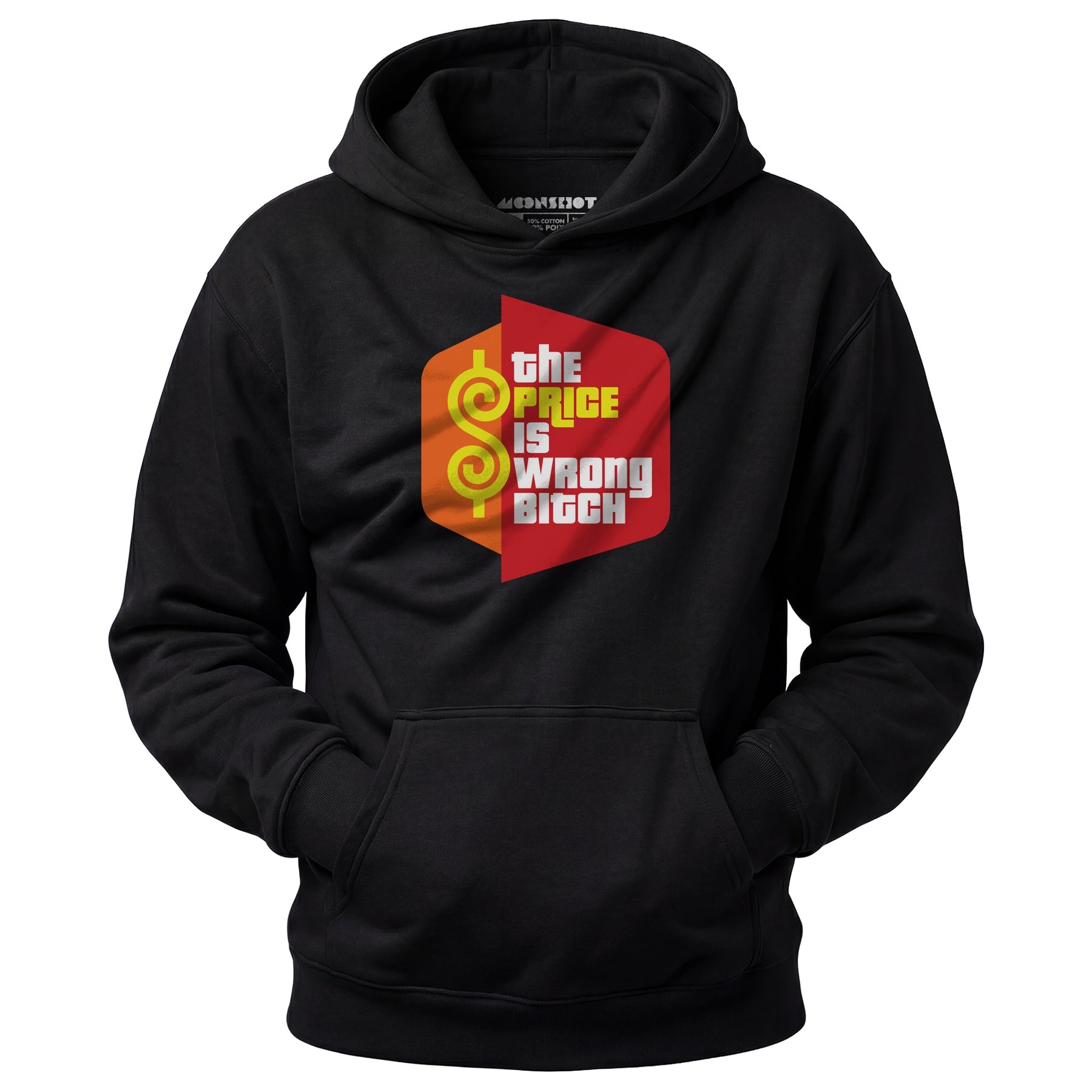The Price is Wrong Bitch - Unisex Hoodie