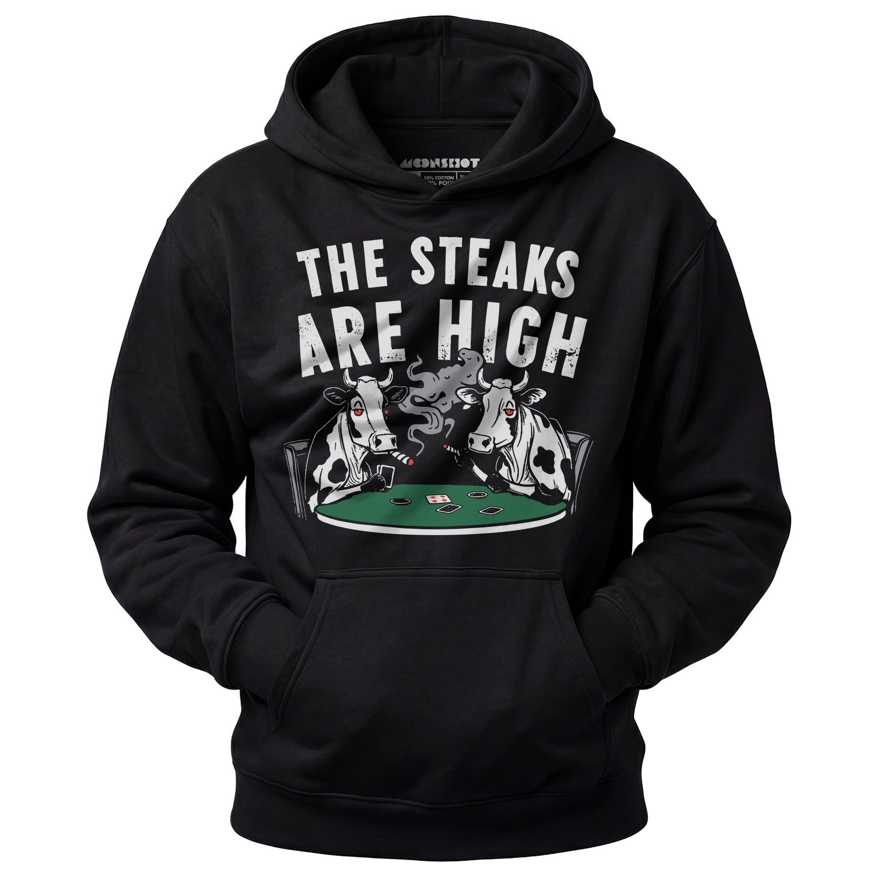 The Steaks Are High - Unisex Hoodie