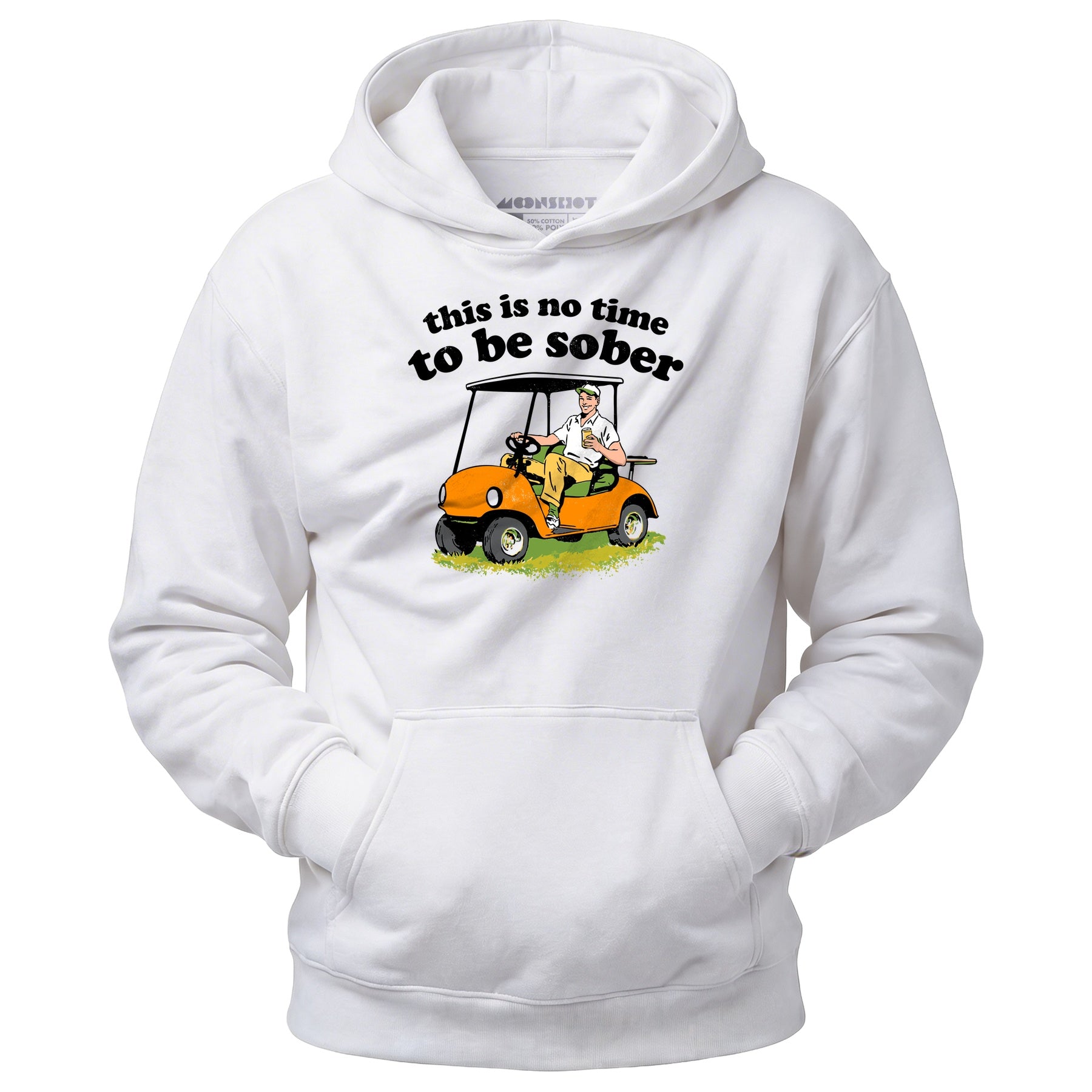 This Is No Time To Be Sober - Unisex Hoodie