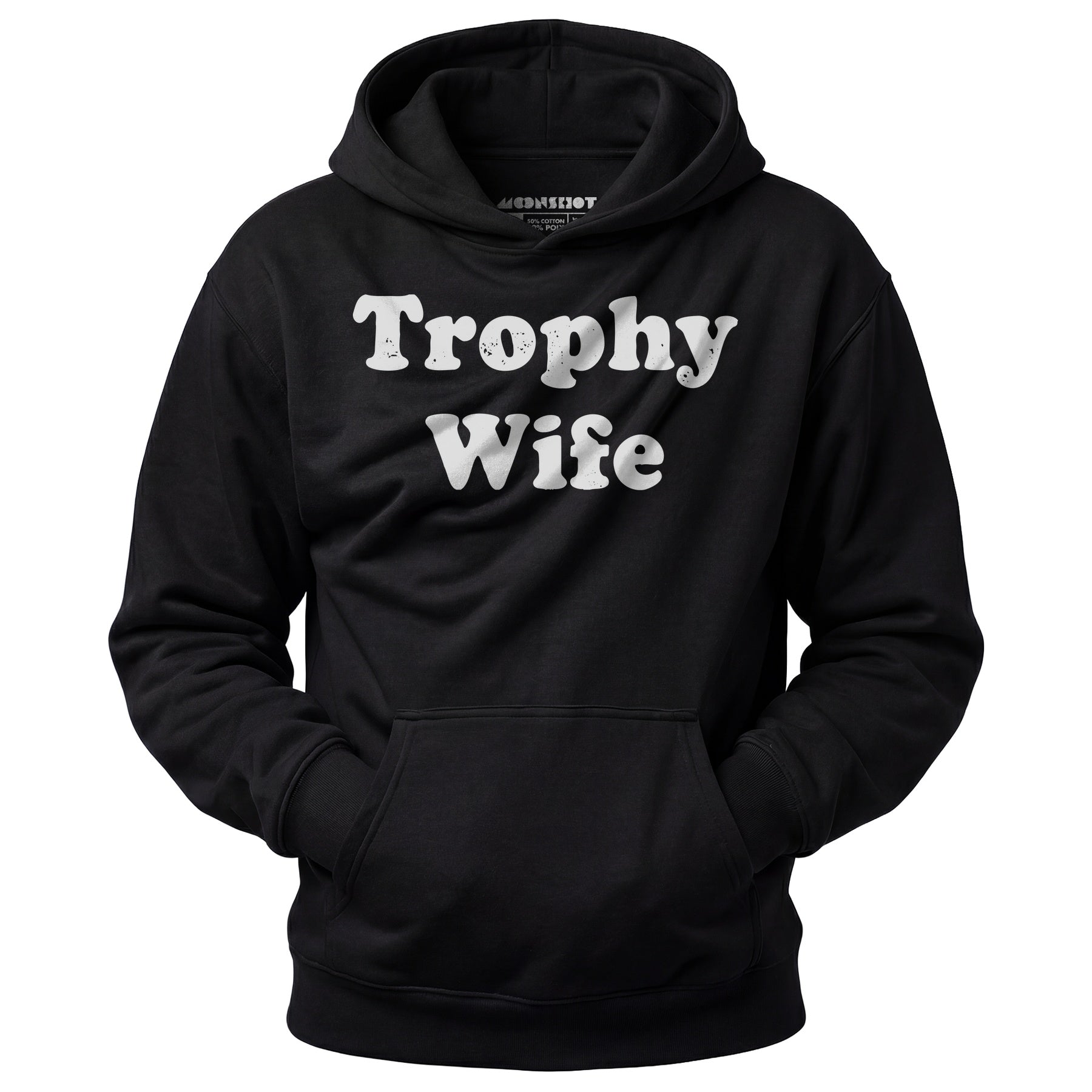 Trophy Wife - Unisex Hoodie