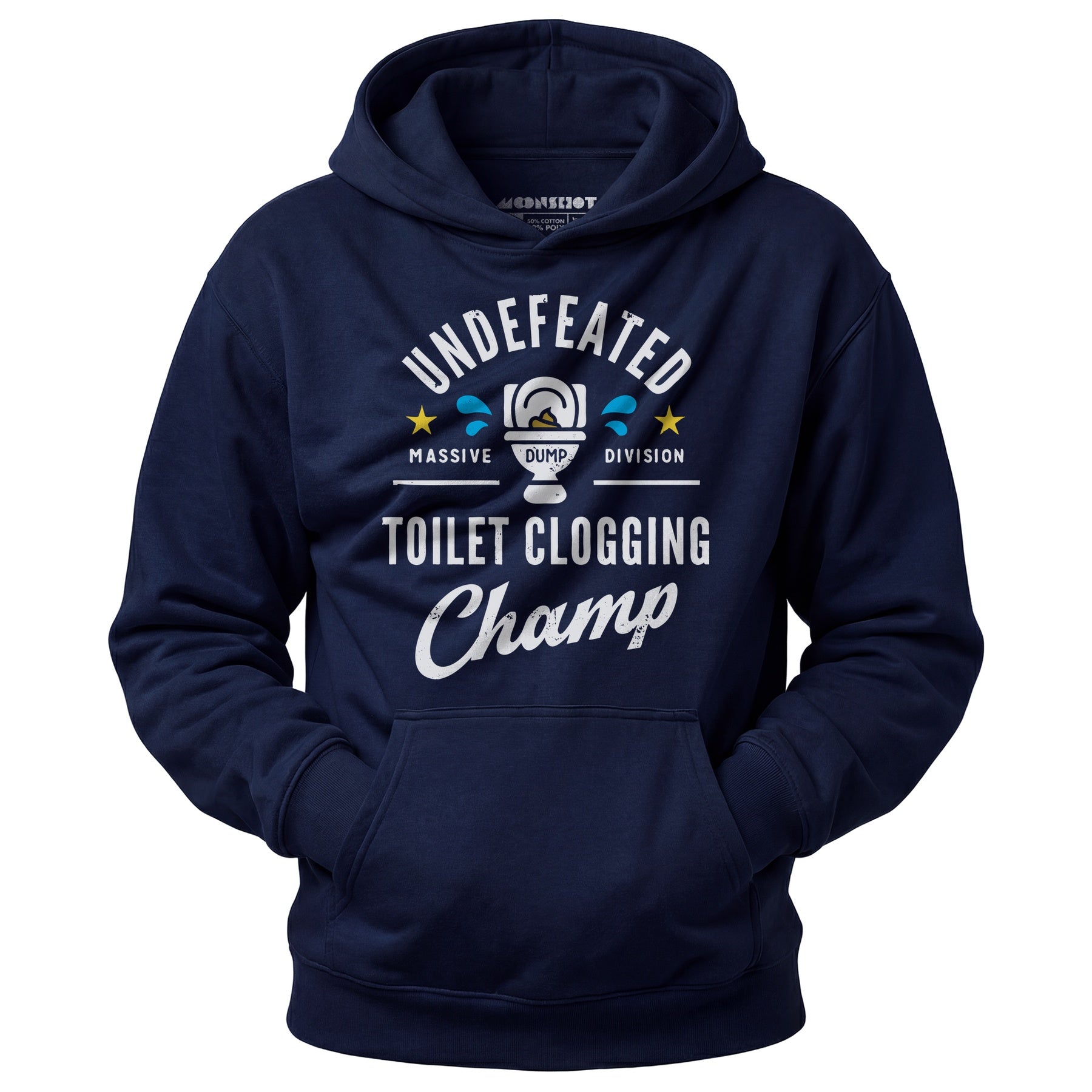 Undefeated Toilet Clogging Champ - Unisex Hoodie