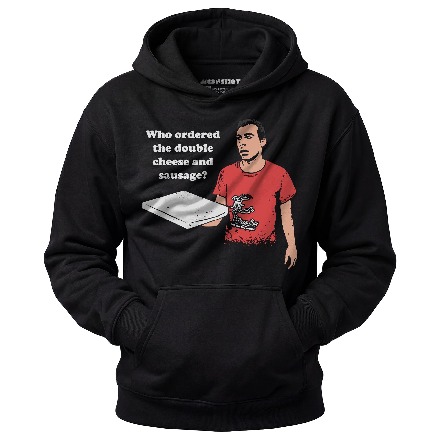 Who Ordered the Double Cheese and Sausage? - Unisex Hoodie