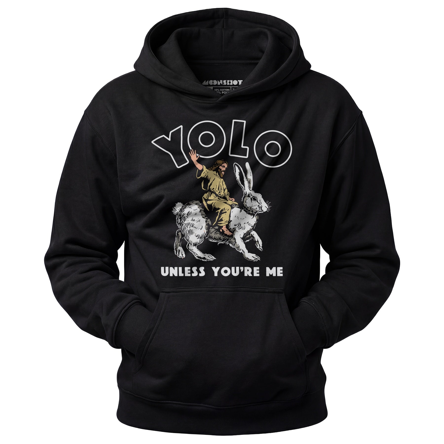 Yolo - Unless You're Me - Unisex Hoodie