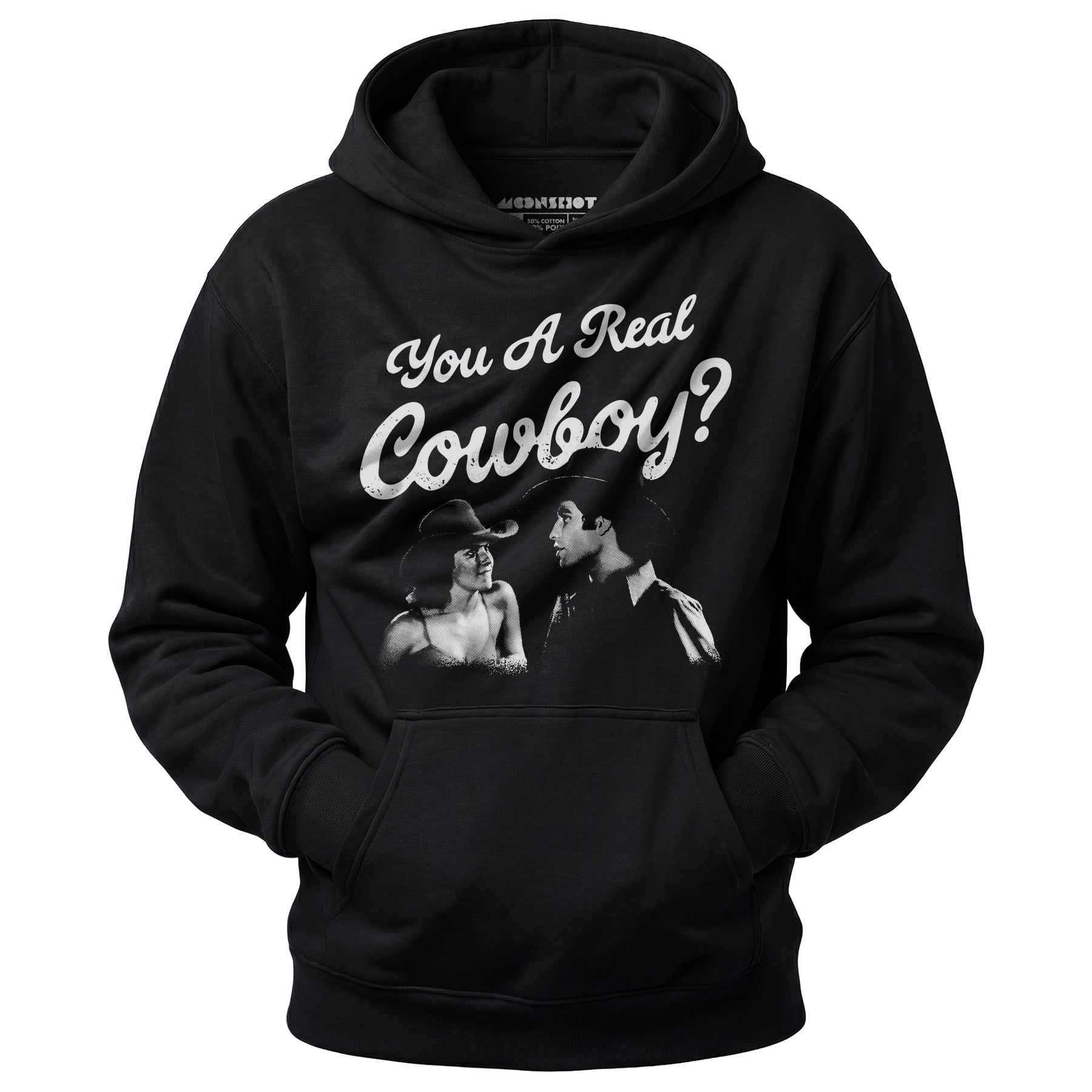 You a Real Cowboy? - Unisex Hoodie