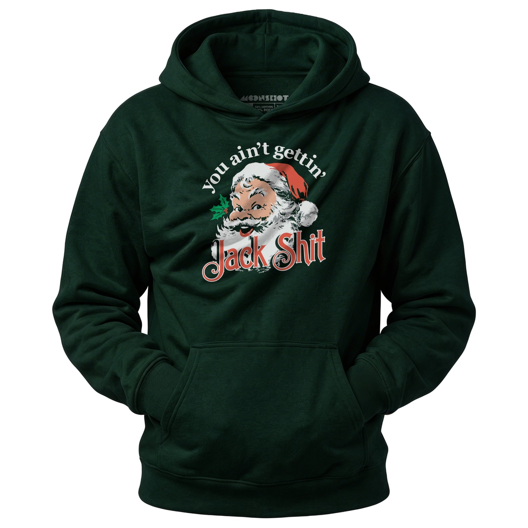 You Ain't Gettin' Jack Shit - Unisex Hoodie