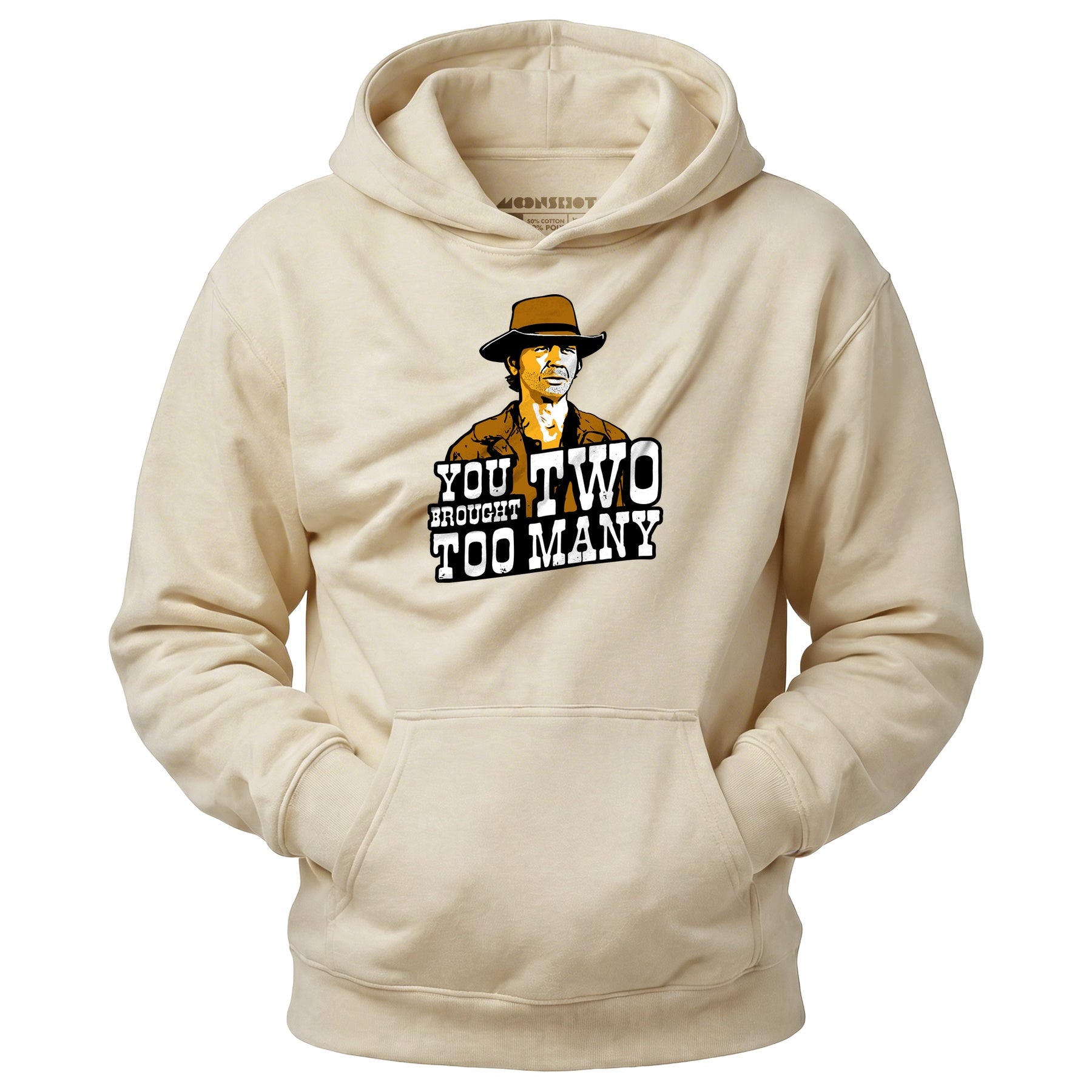 You Brought Two Too Many - Unisex Hoodie