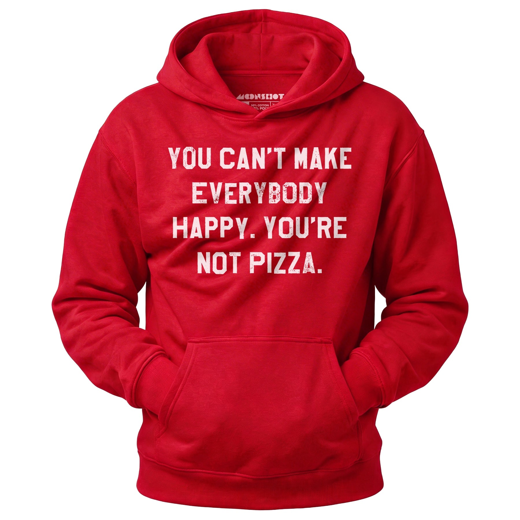 You Can't Make Everybody Happy - Unisex Hoodie