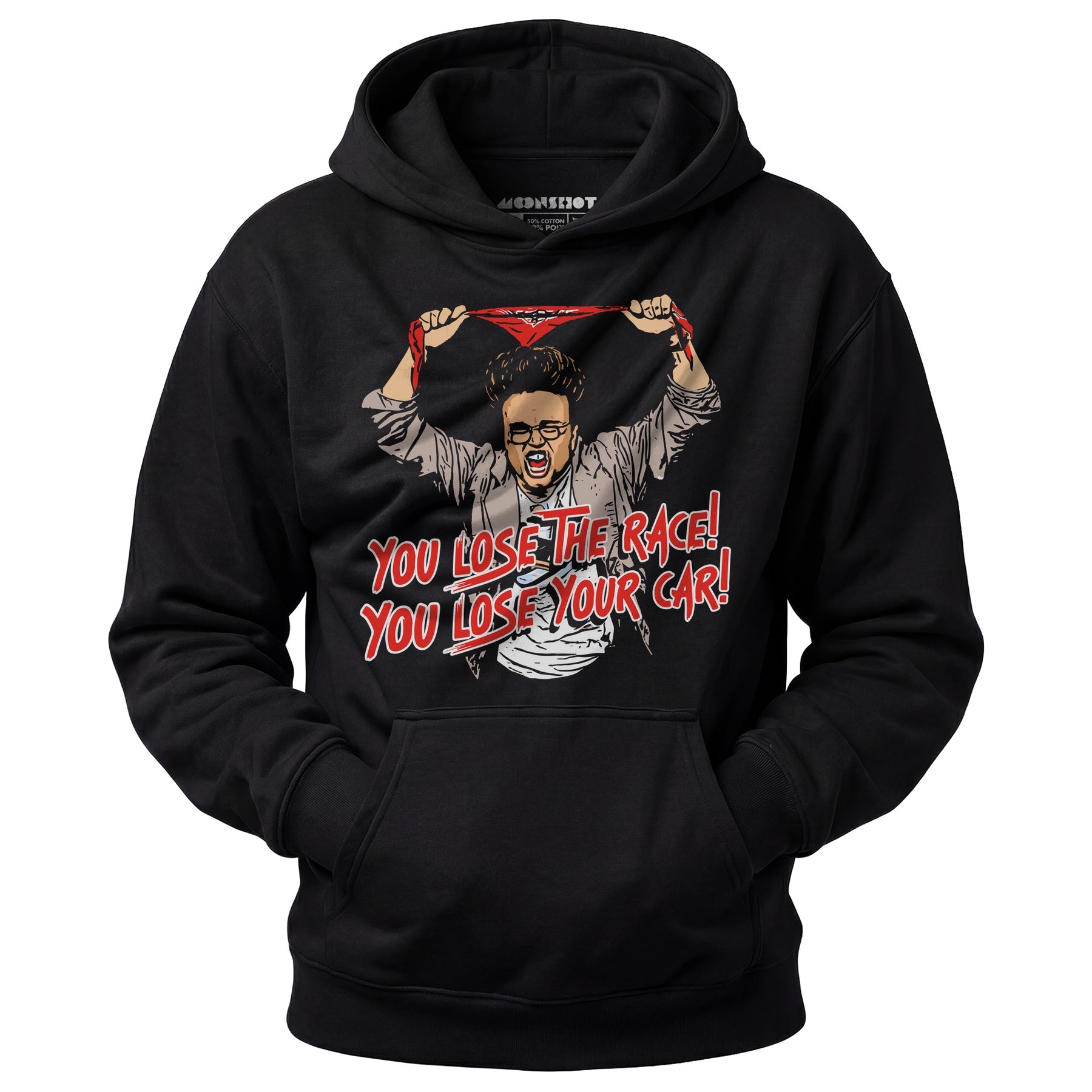 You Lose The Race You Lose Your Car - Unisex Hoodie