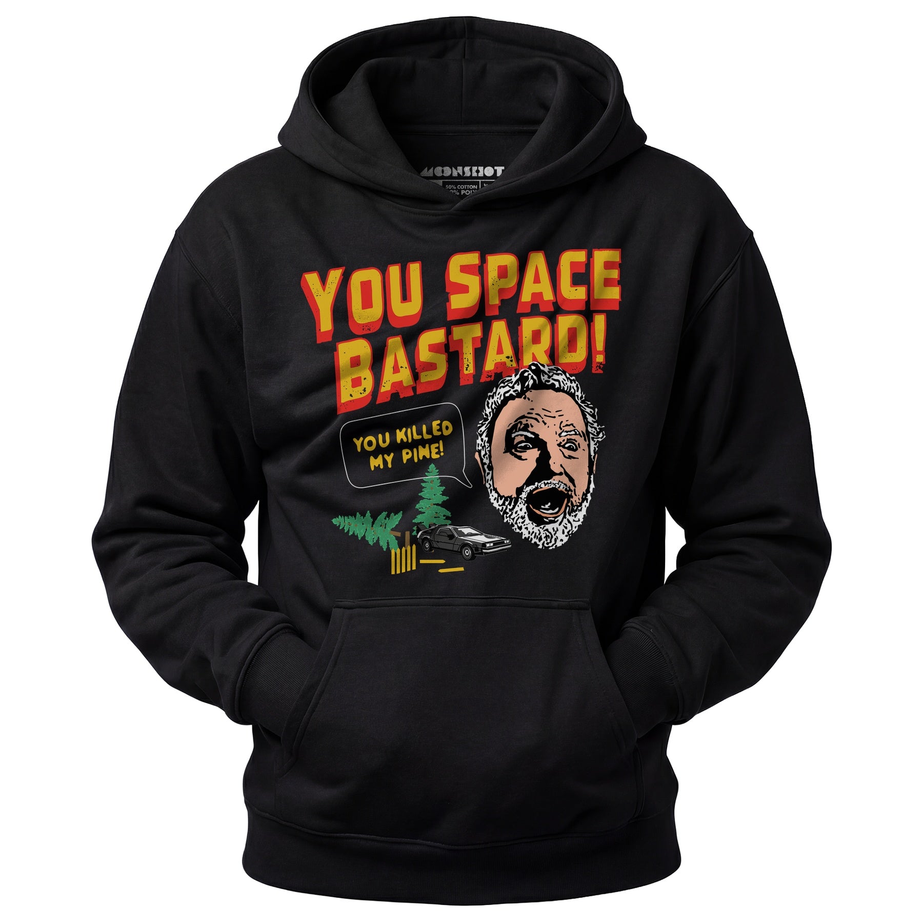 You Space Bastard! You Killed My Pine! - Unisex Hoodie