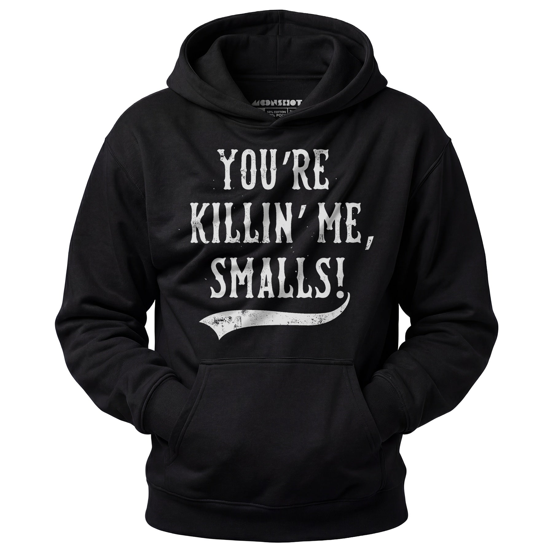 You're Killin' Me, Smalls! - Unisex Hoodie