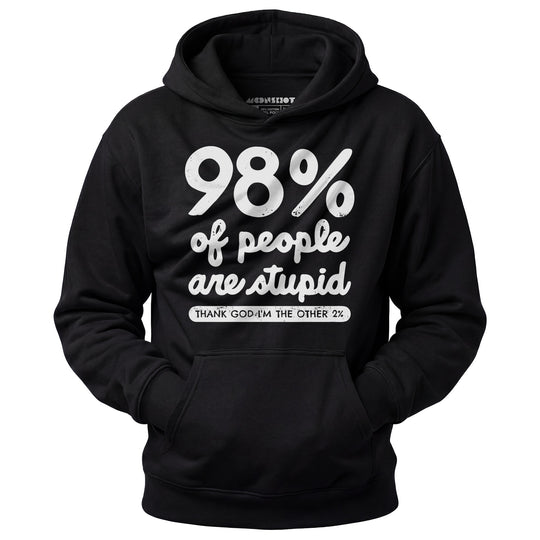 98% of People are Stupid - Unisex Hoodie