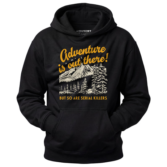 Adventure is Out There - Unisex Hoodie
