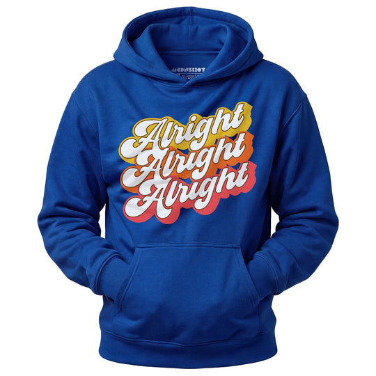 Alright Alright Alright - Unisex Hoodie